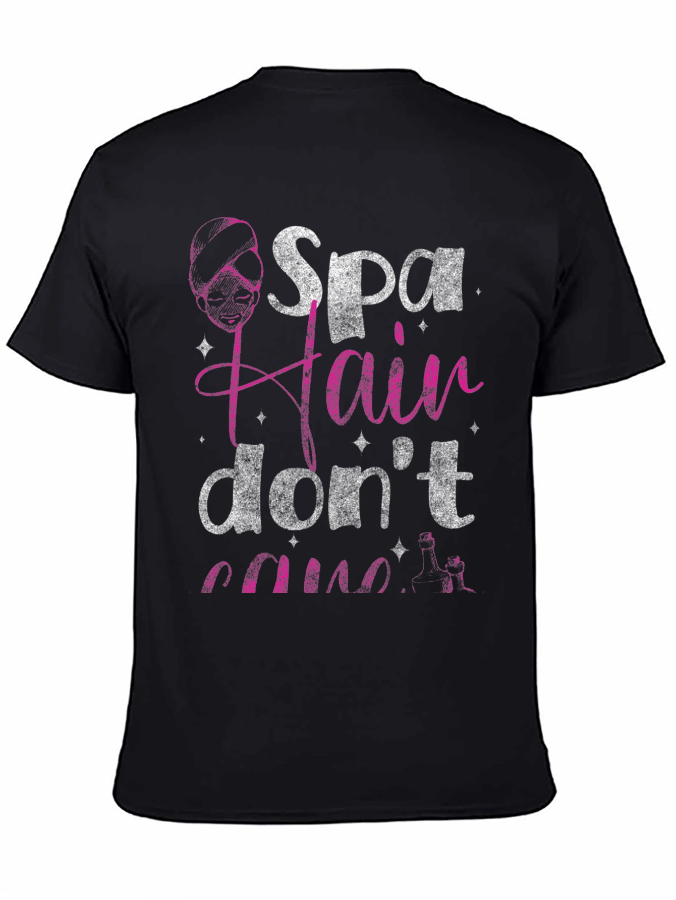 Spa Hair Dont Care T-Shirt