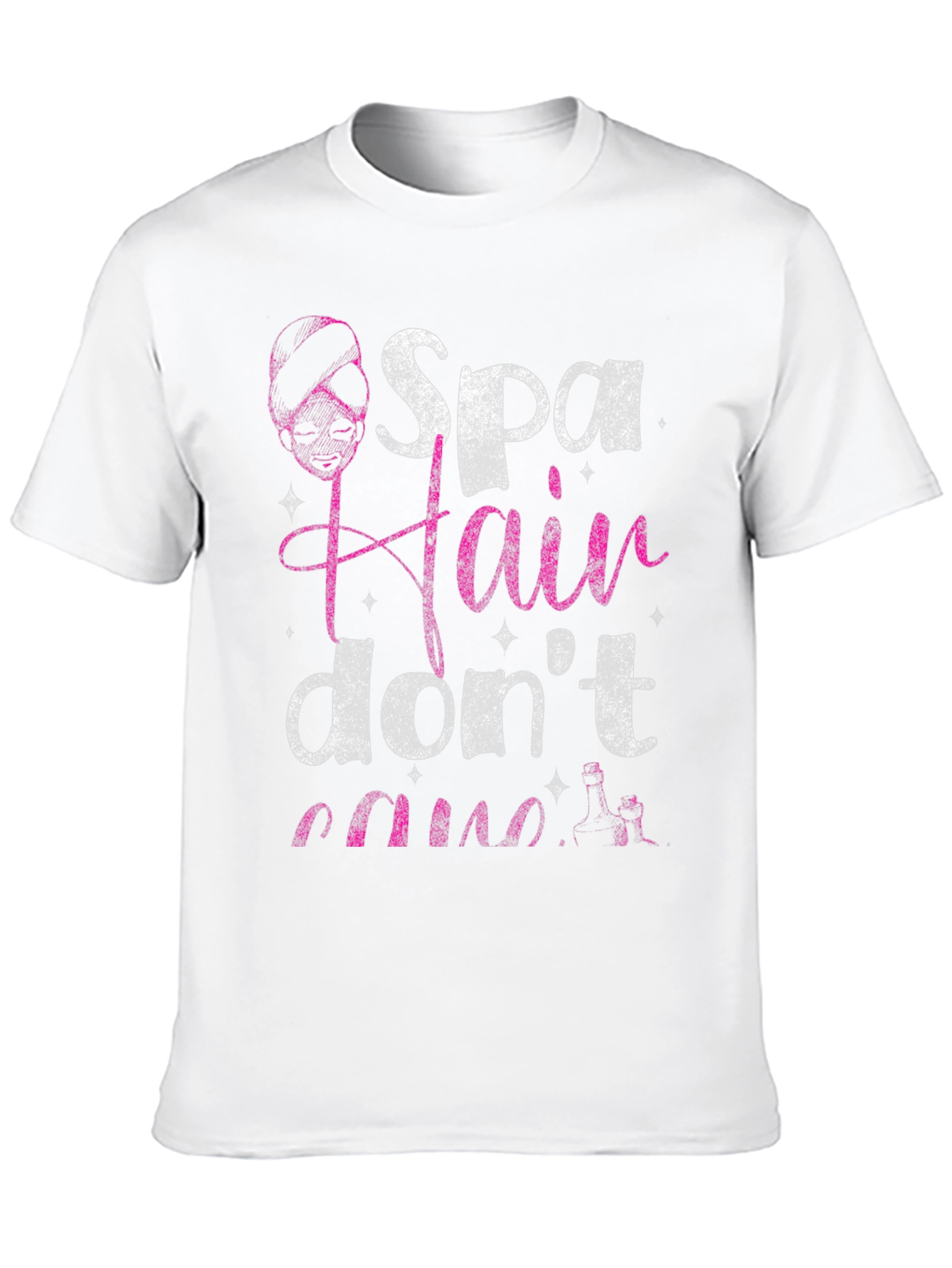 Spa Hair Dont Care T-Shirt
