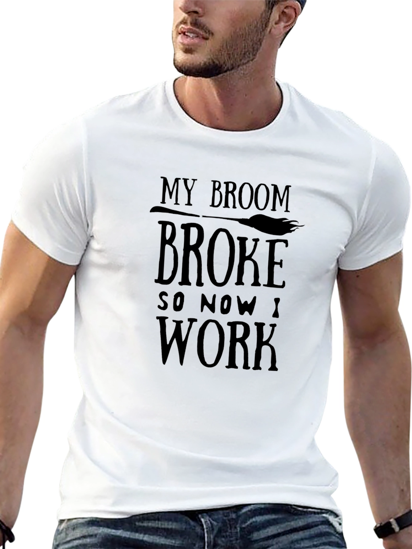 My Broom Broke So Now I Work T-Shirt