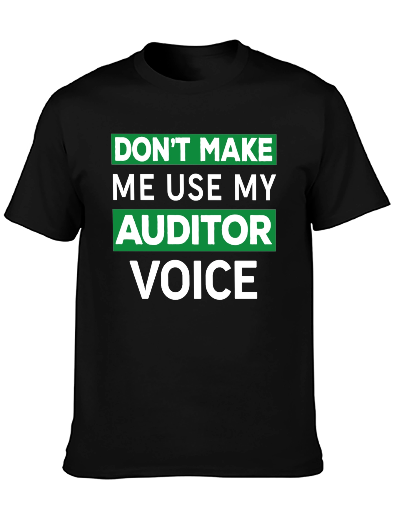 Auditor Voice T-Shirt - Funny Profession Tee