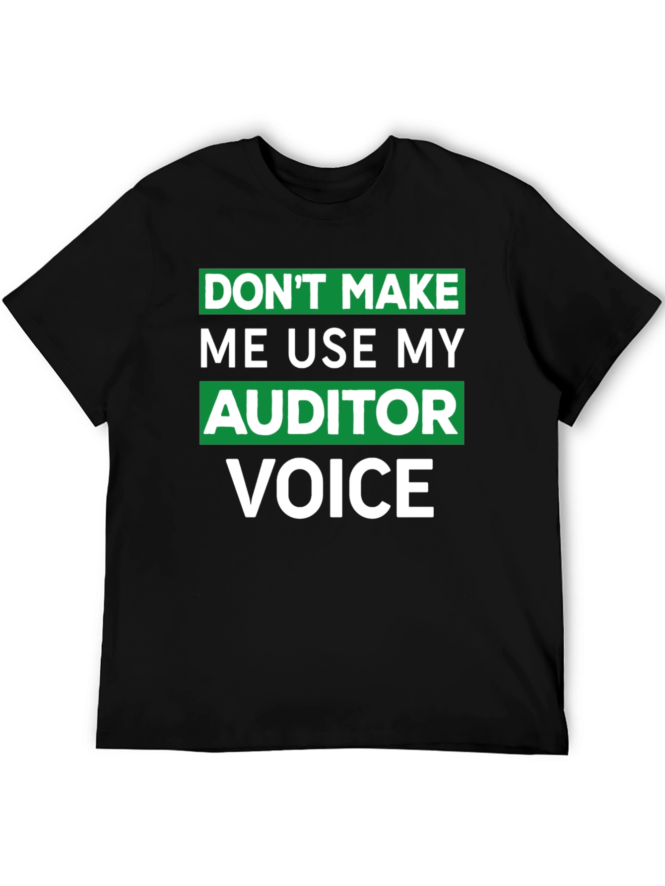 Auditor Voice T-Shirt - Funny Profession Tee