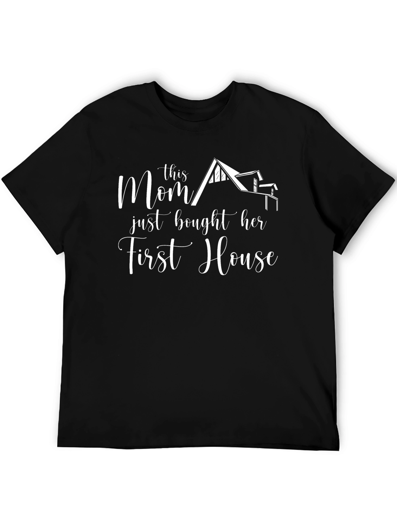New Homeowner Mom T-Shirt - First House Pride!