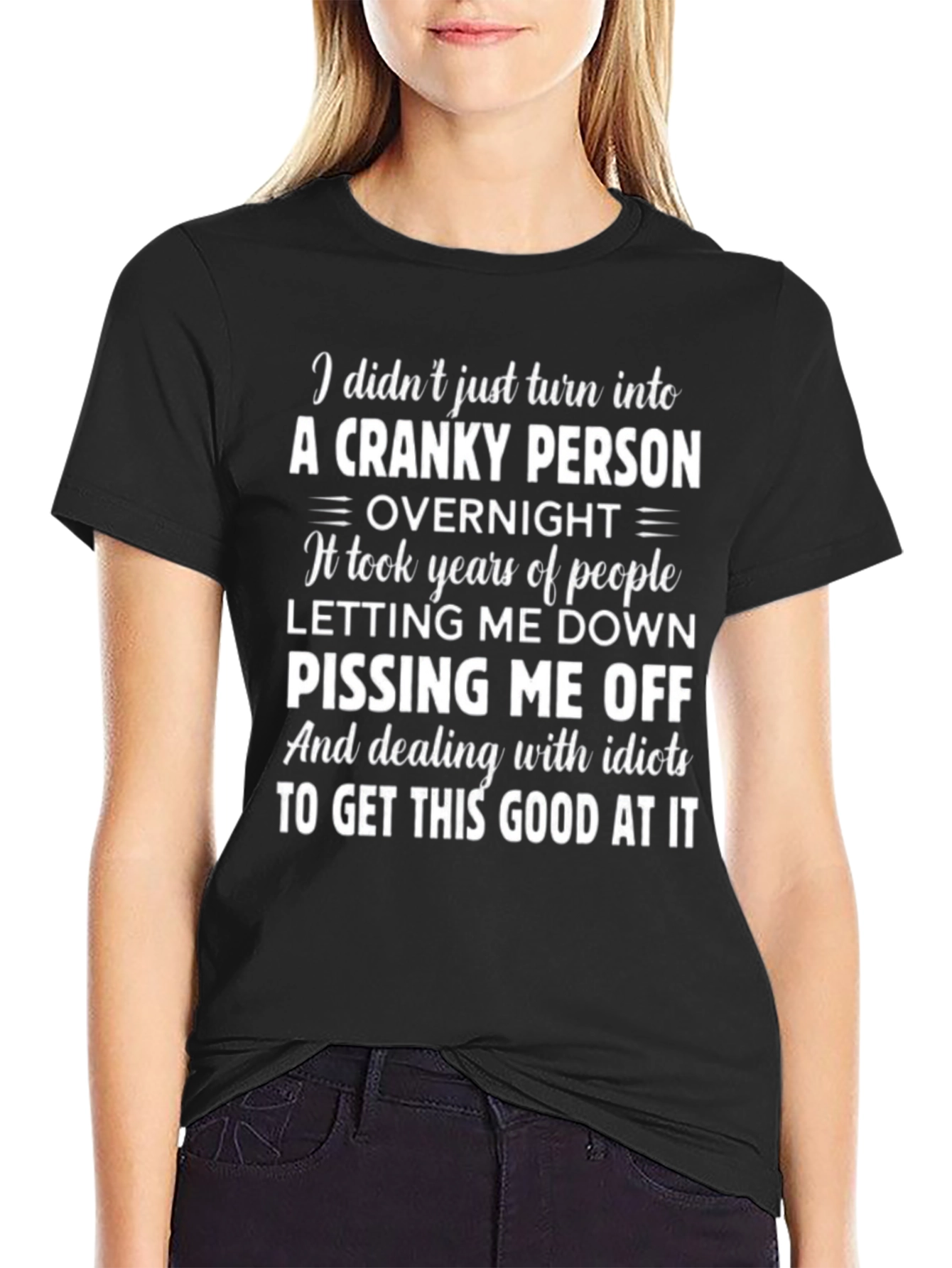Cranky Person T-Shirt Funny Sarcastic Tee