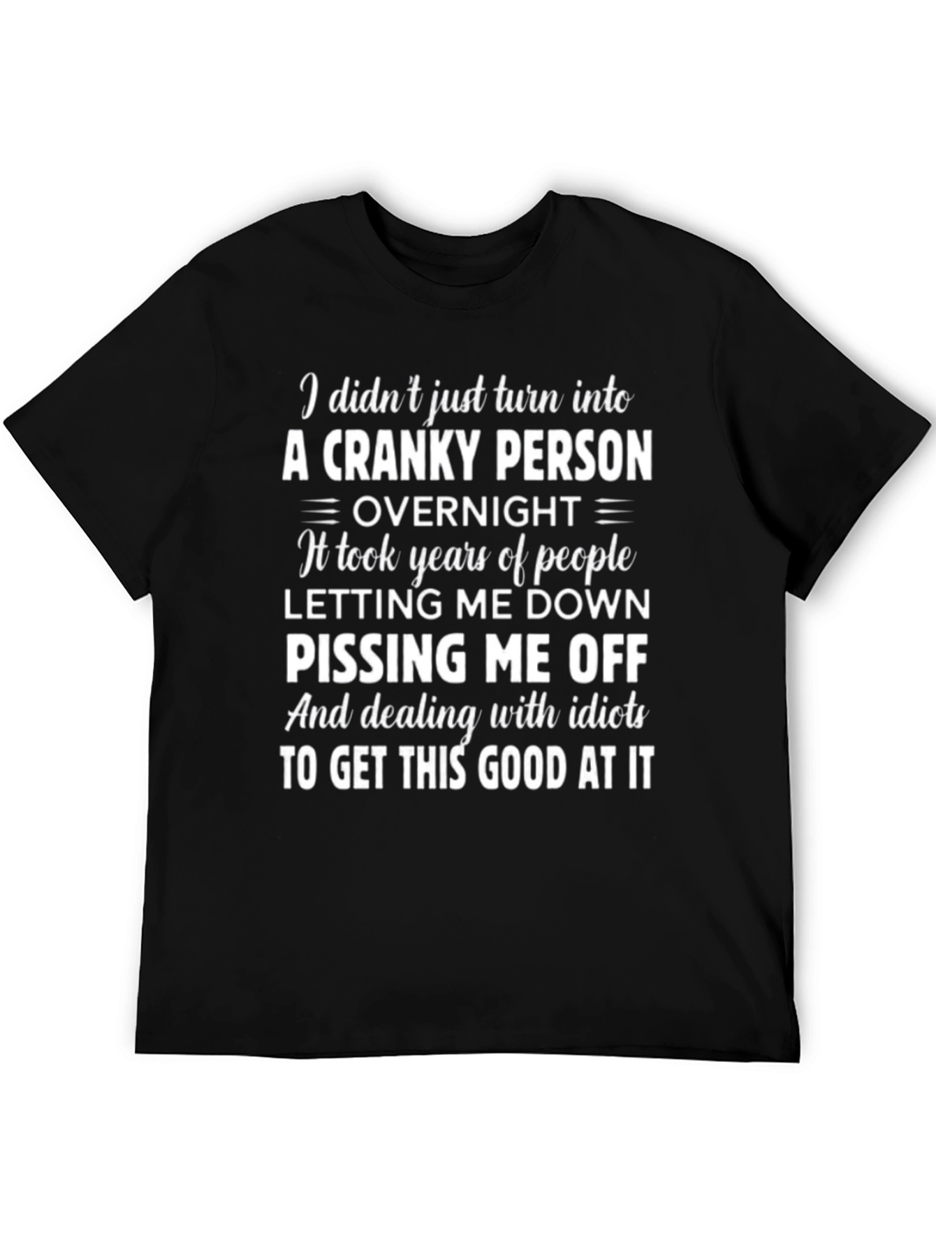 Cranky Person T-Shirt Funny Sarcastic Tee