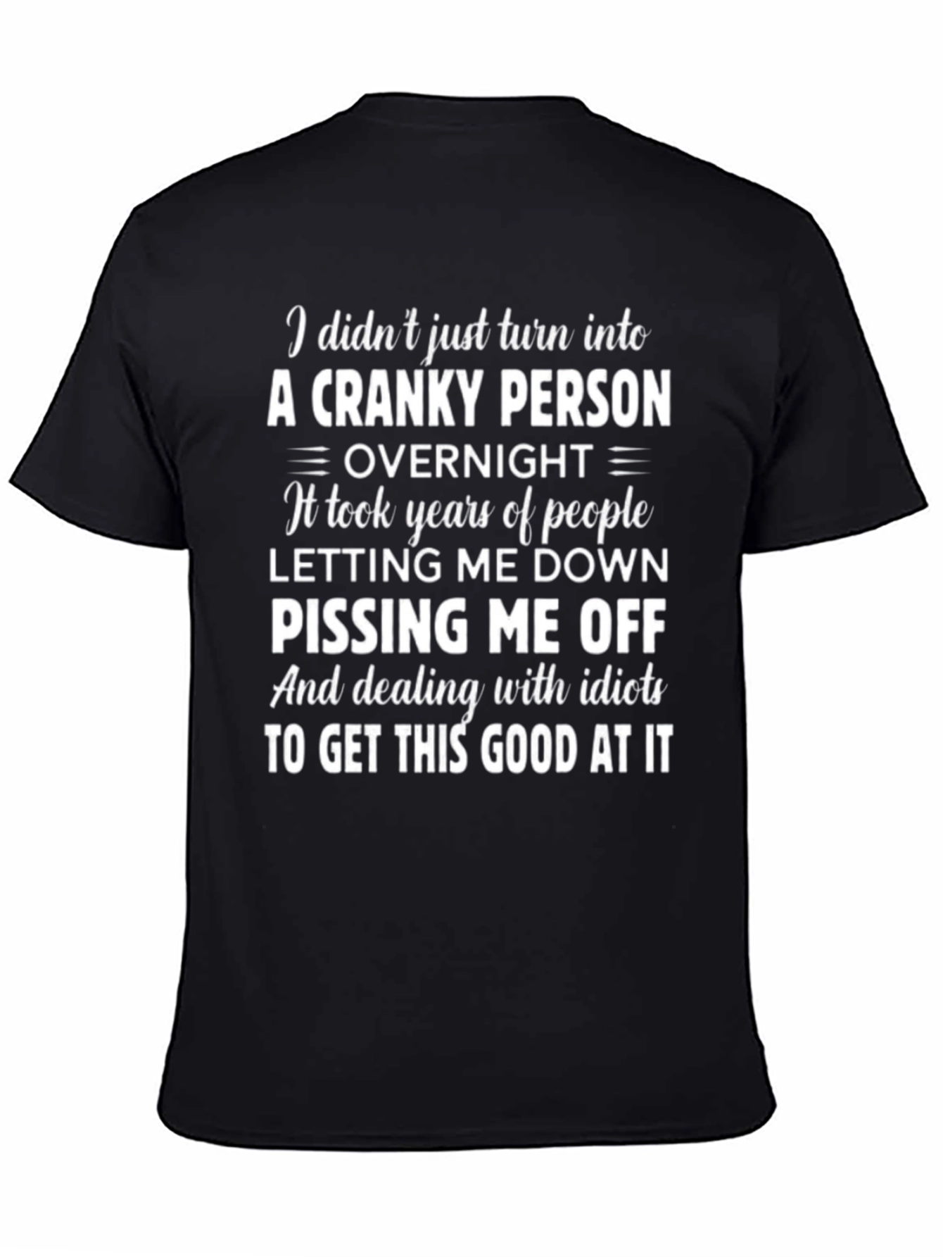 Cranky Person T-Shirt Funny Sarcastic Tee