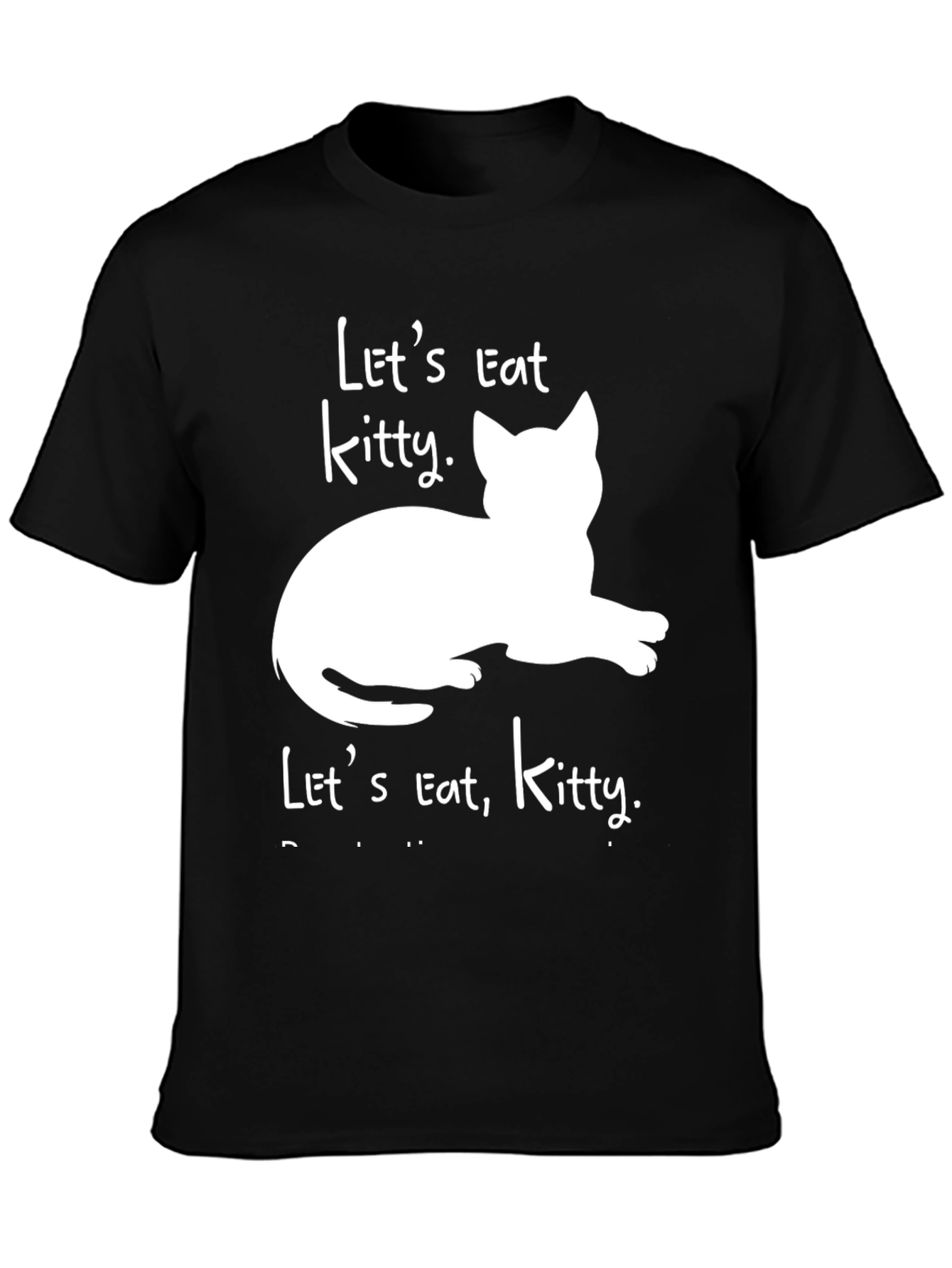 Lets Eat Kitty T-Shirt - Funny Cat Lover Tee