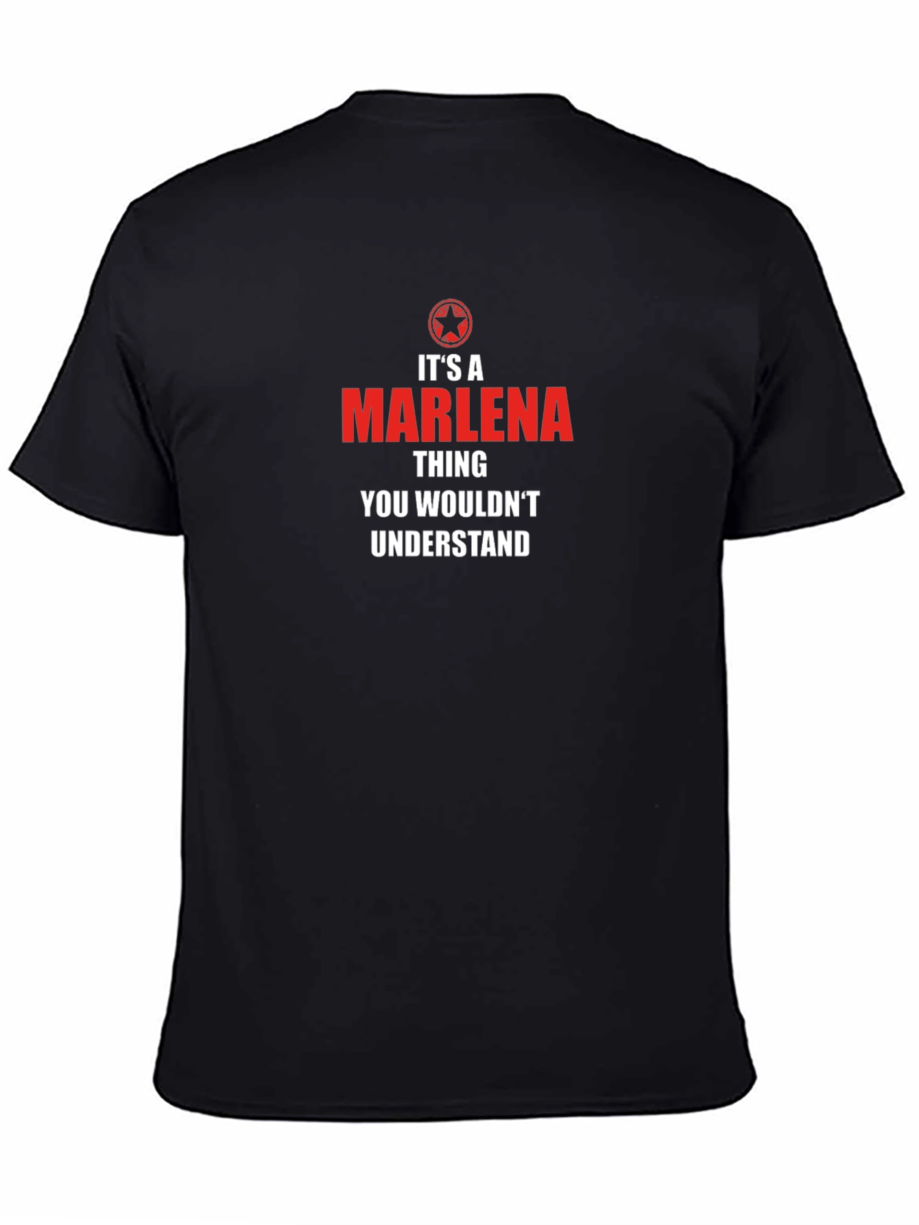 Its A Marlena Thing T-Shirt - You Wouldnt Understand