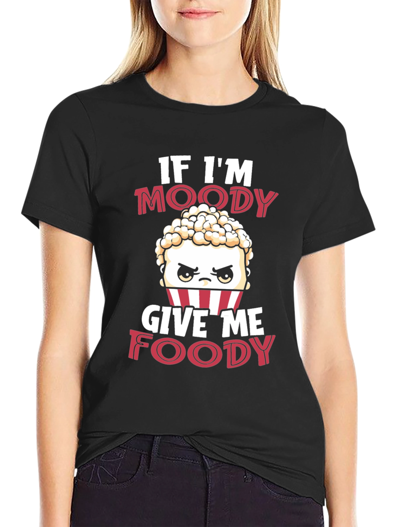 If Im Moody Give Me Foody Funny T-Shirt