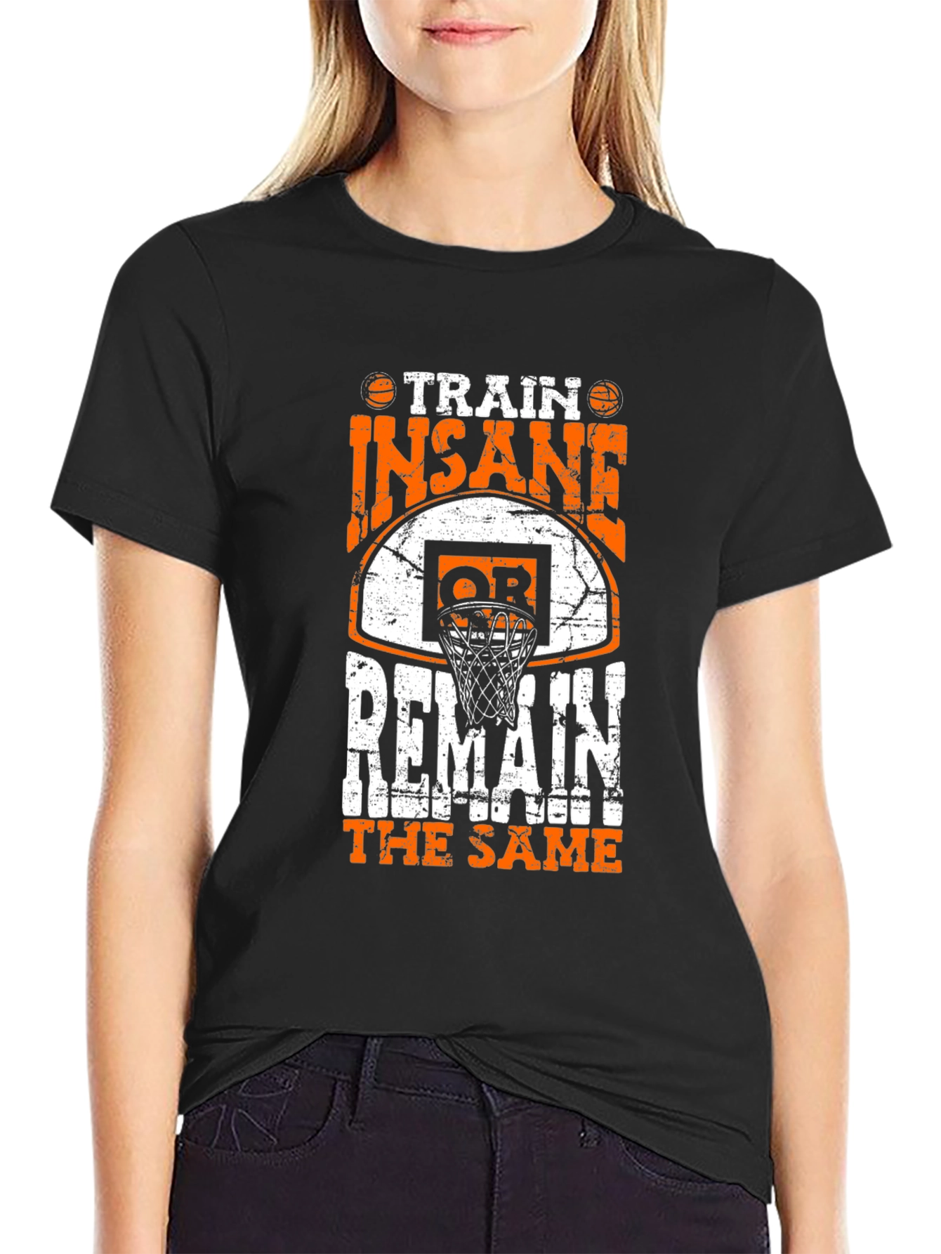 Train Insane or Remain the Same Graphic Tee