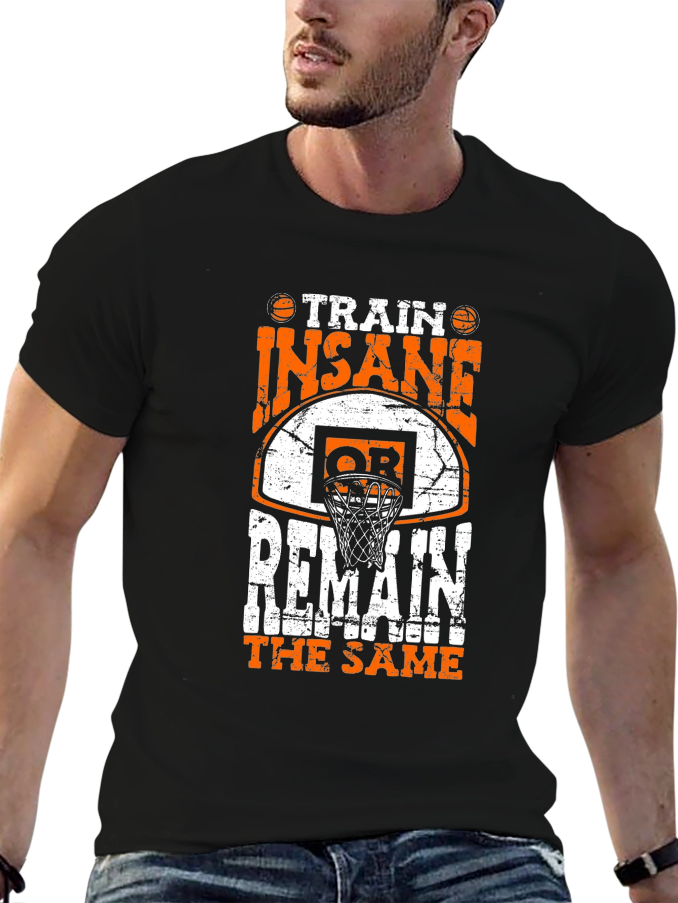 Train Insane or Remain the Same Graphic Tee