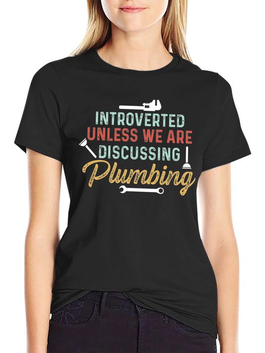 Introverted Plumbing T-Shirt