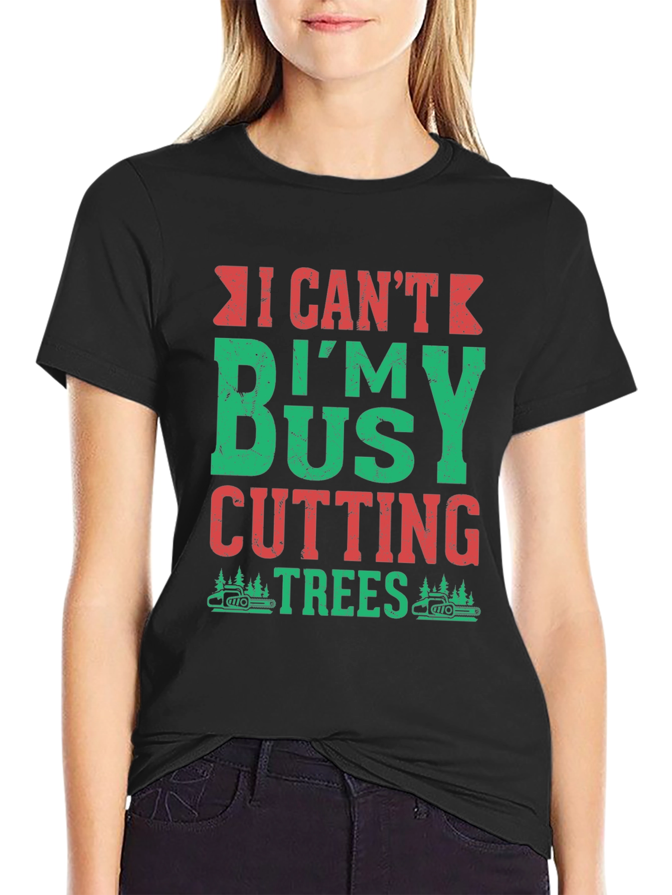 I Cant Im Busy Cutting Trees T-Shirt