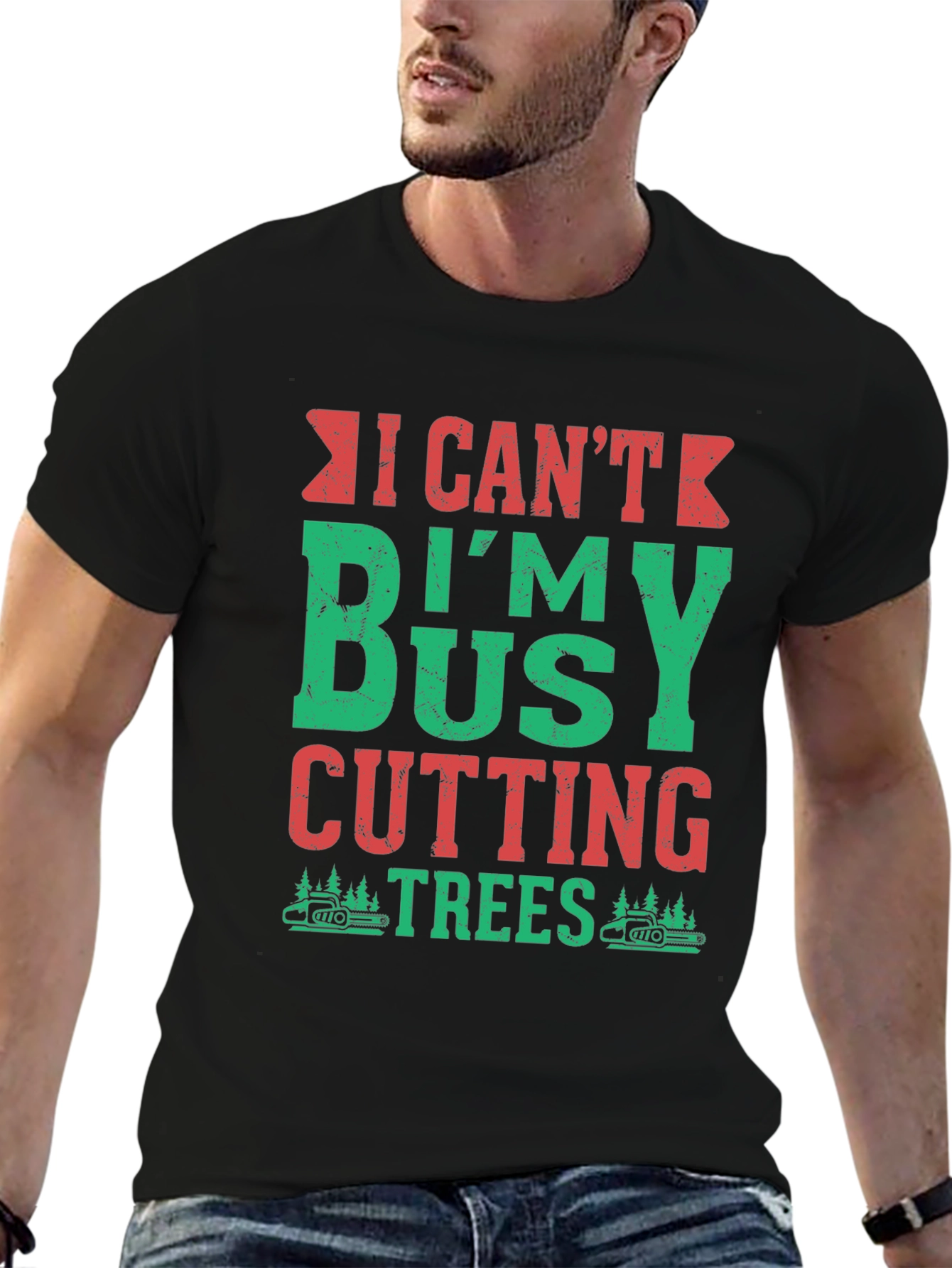 I Cant Im Busy Cutting Trees T-Shirt