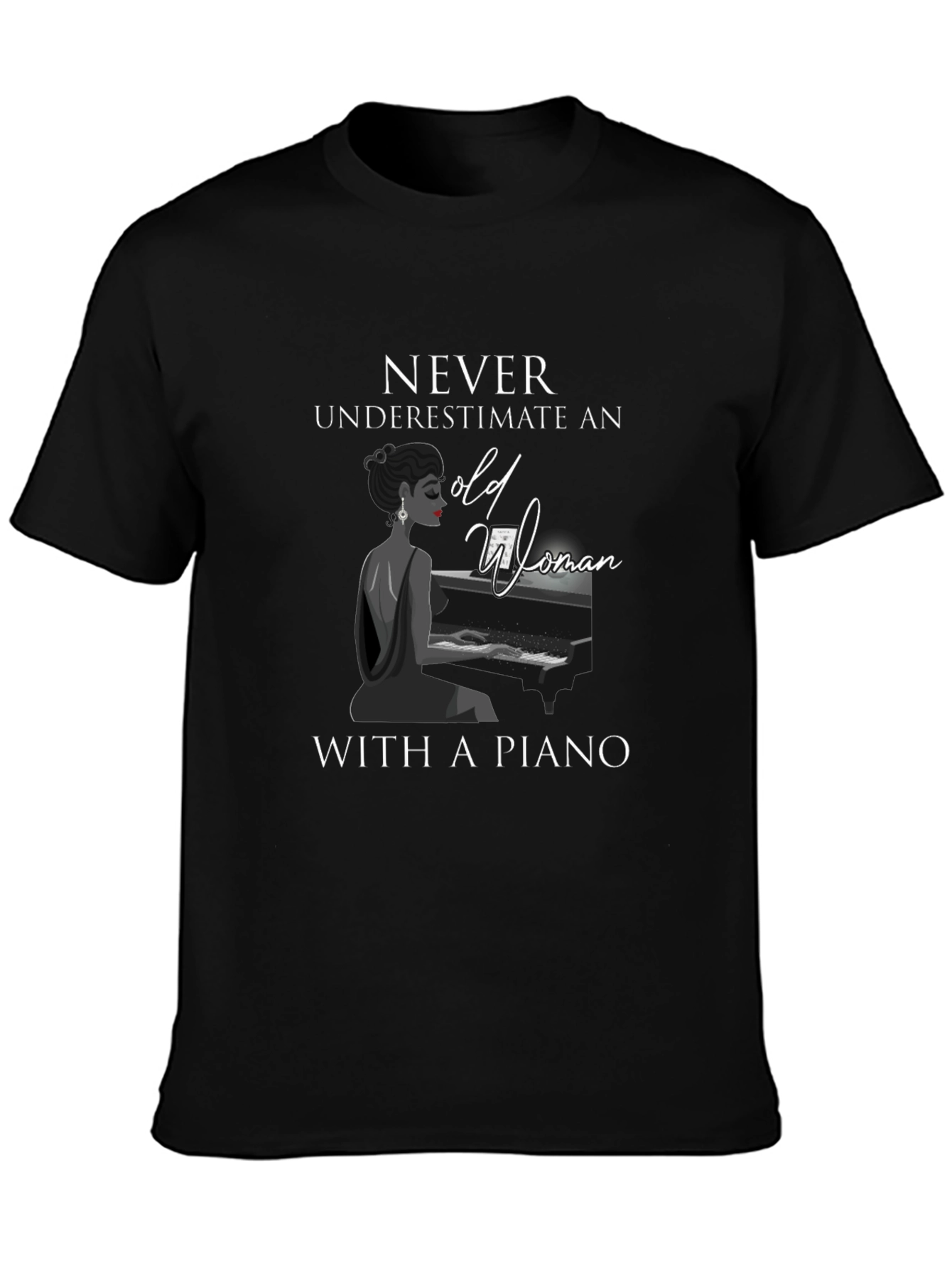 Never Underestimate Old Woman With Piano T-Shirt
