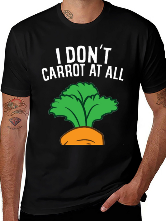 I Dont Carrot at All Graphic Tee
