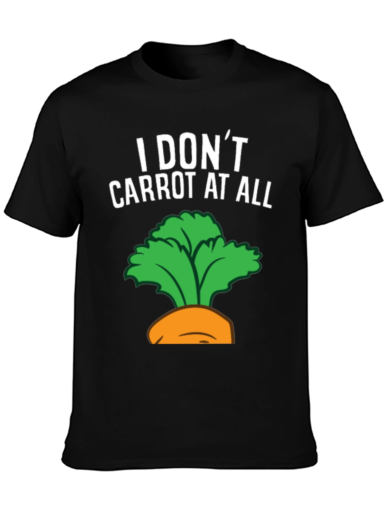 I Dont Carrot at All Graphic Tee