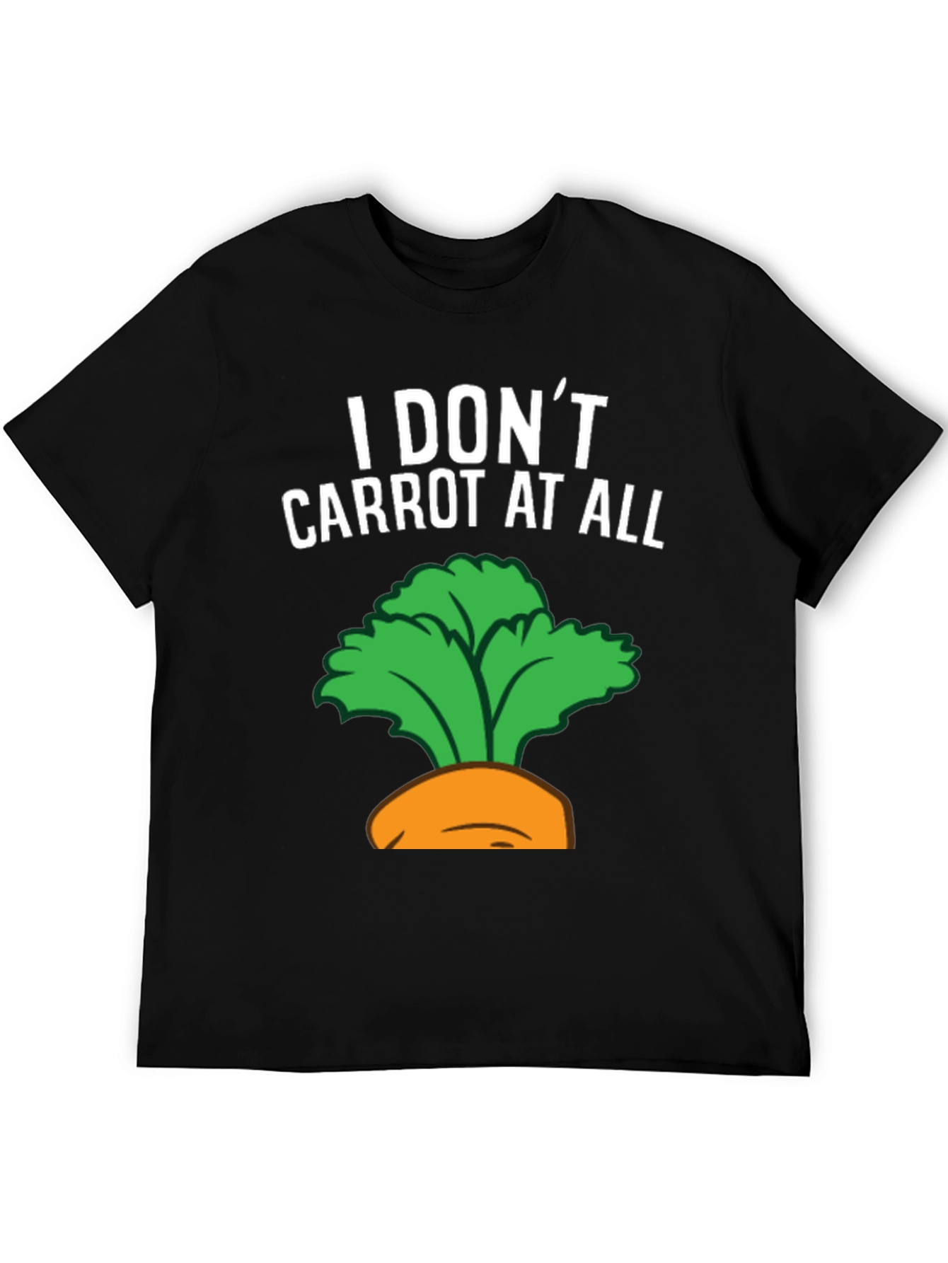 I Dont Carrot at All Graphic Tee