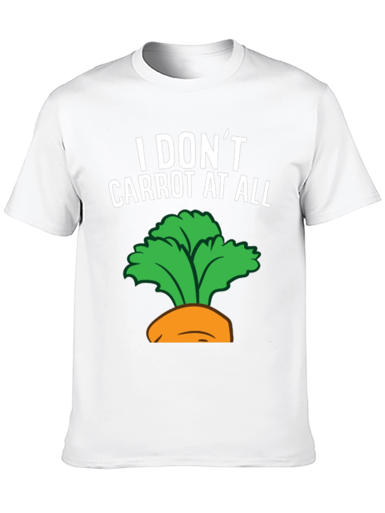 I Dont Carrot at All Graphic Tee