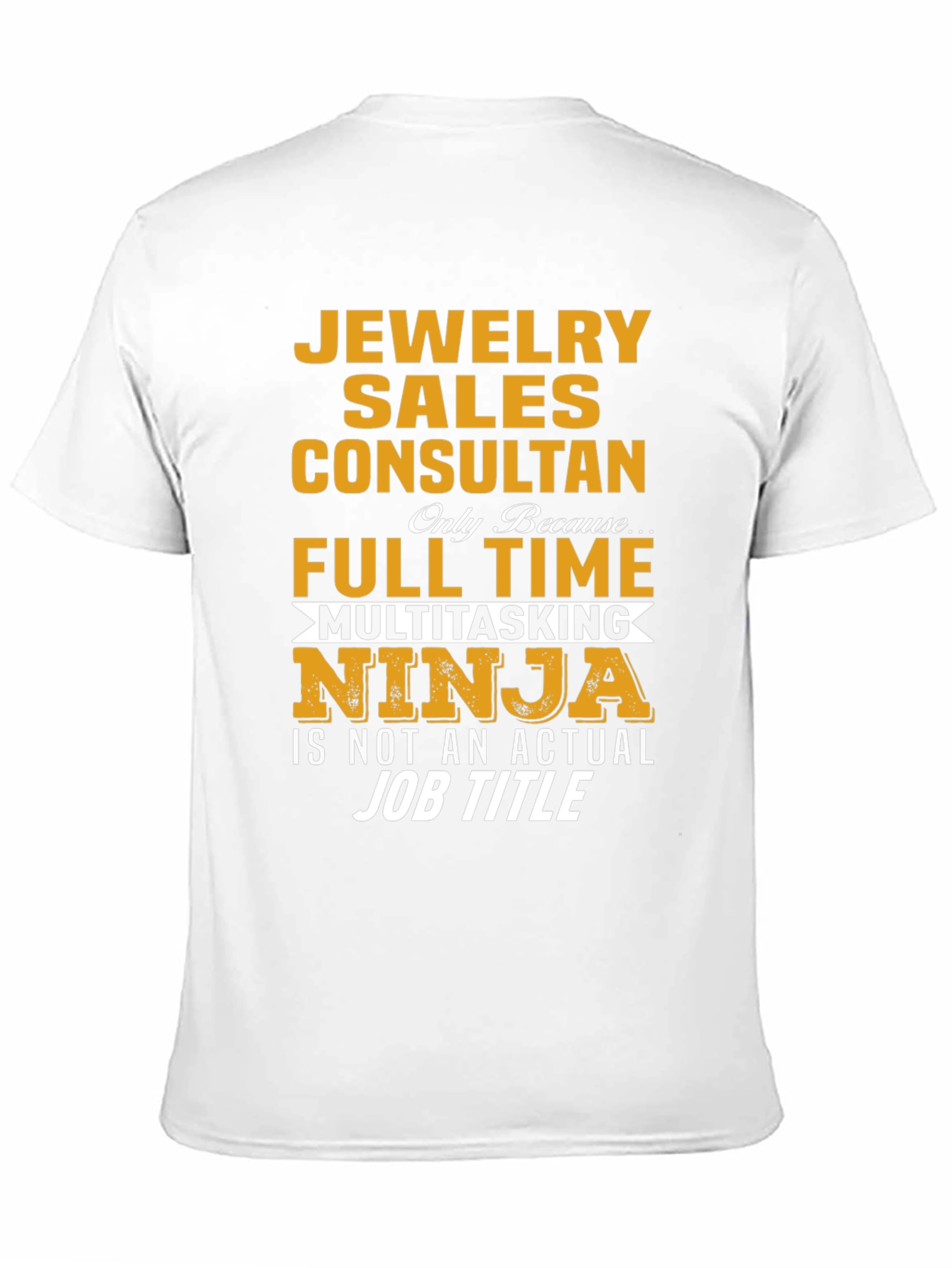Jewelry Sales Consultant Multitasking Ninja T-Shirt