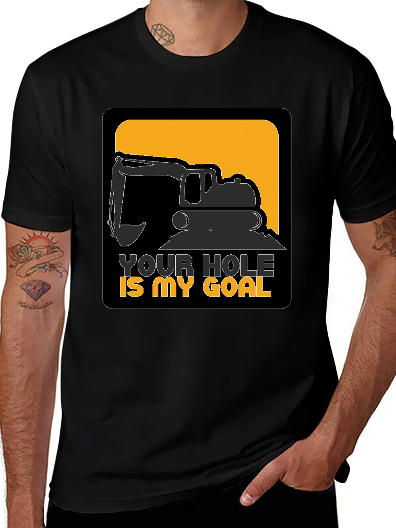 Your Hole is My Goal Funny Excavator T-Shirt