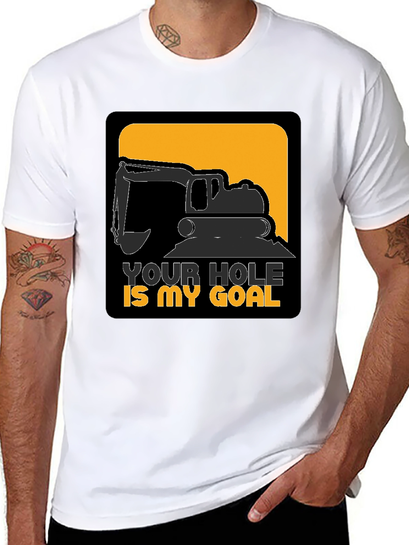 Your Hole is My Goal Funny Excavator T-Shirt