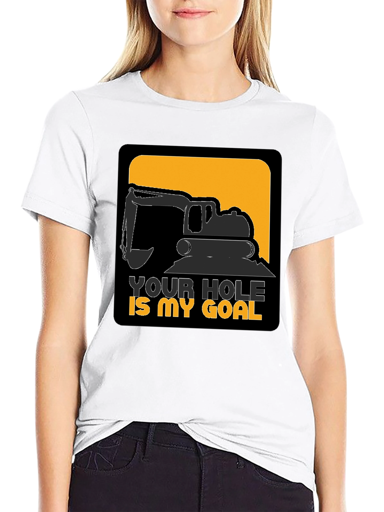 Your Hole is My Goal Funny Excavator T-Shirt