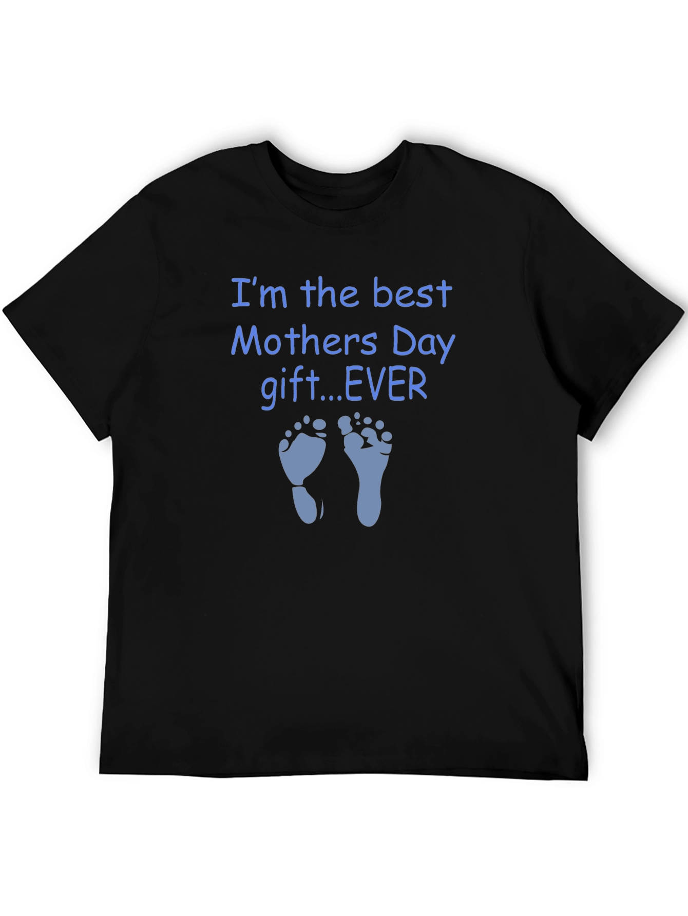 Best Mothers Day Gift EVER T-Shirt