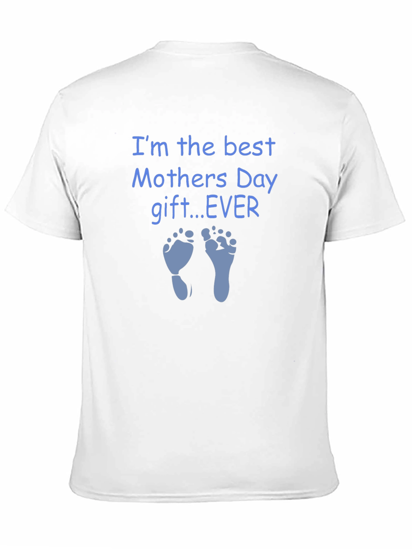 Best Mothers Day Gift EVER T-Shirt