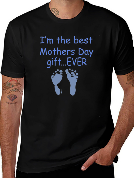 Best Mothers Day Gift EVER T-Shirt