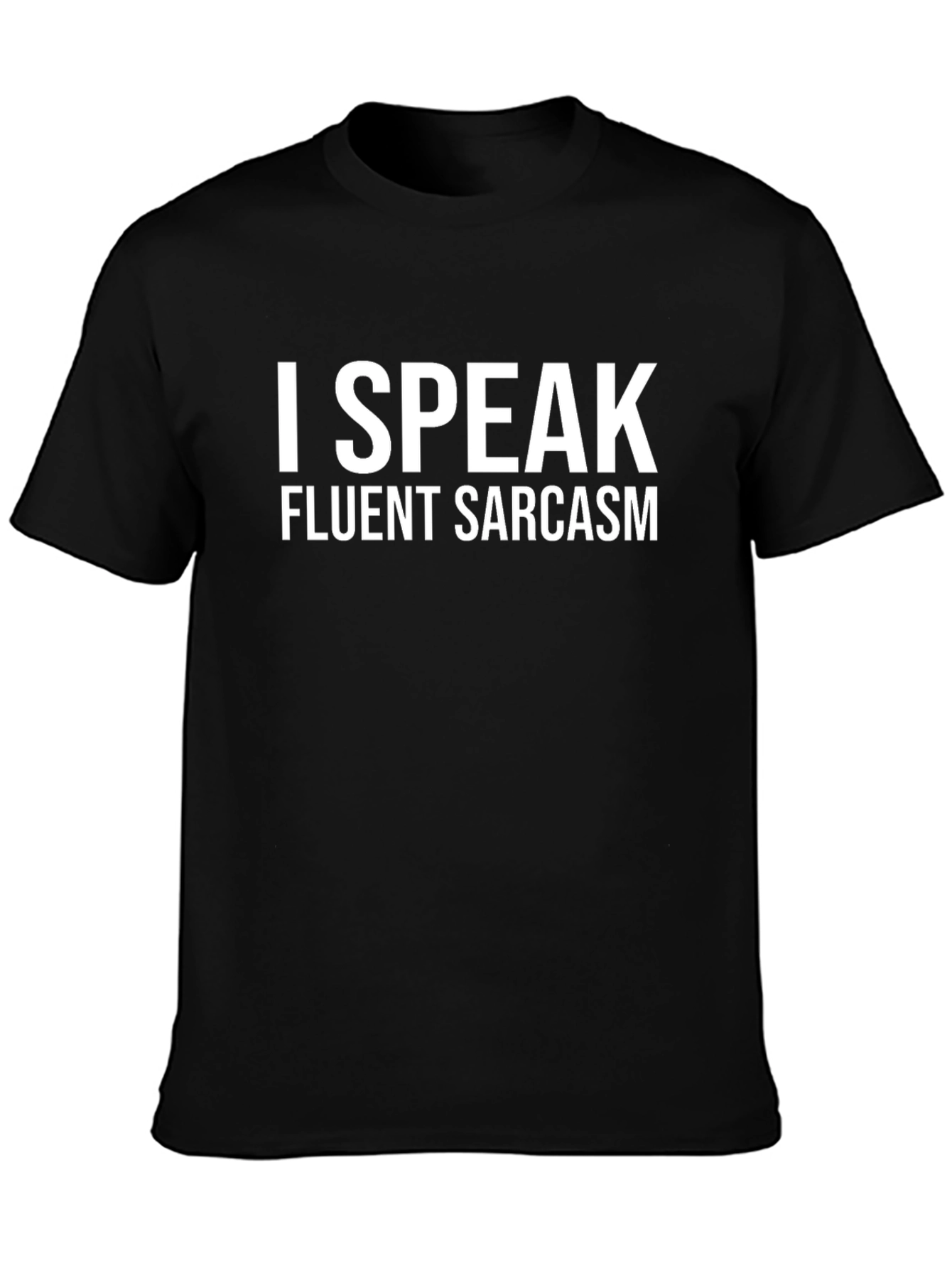 Fluent Sarcasm T-Shirt