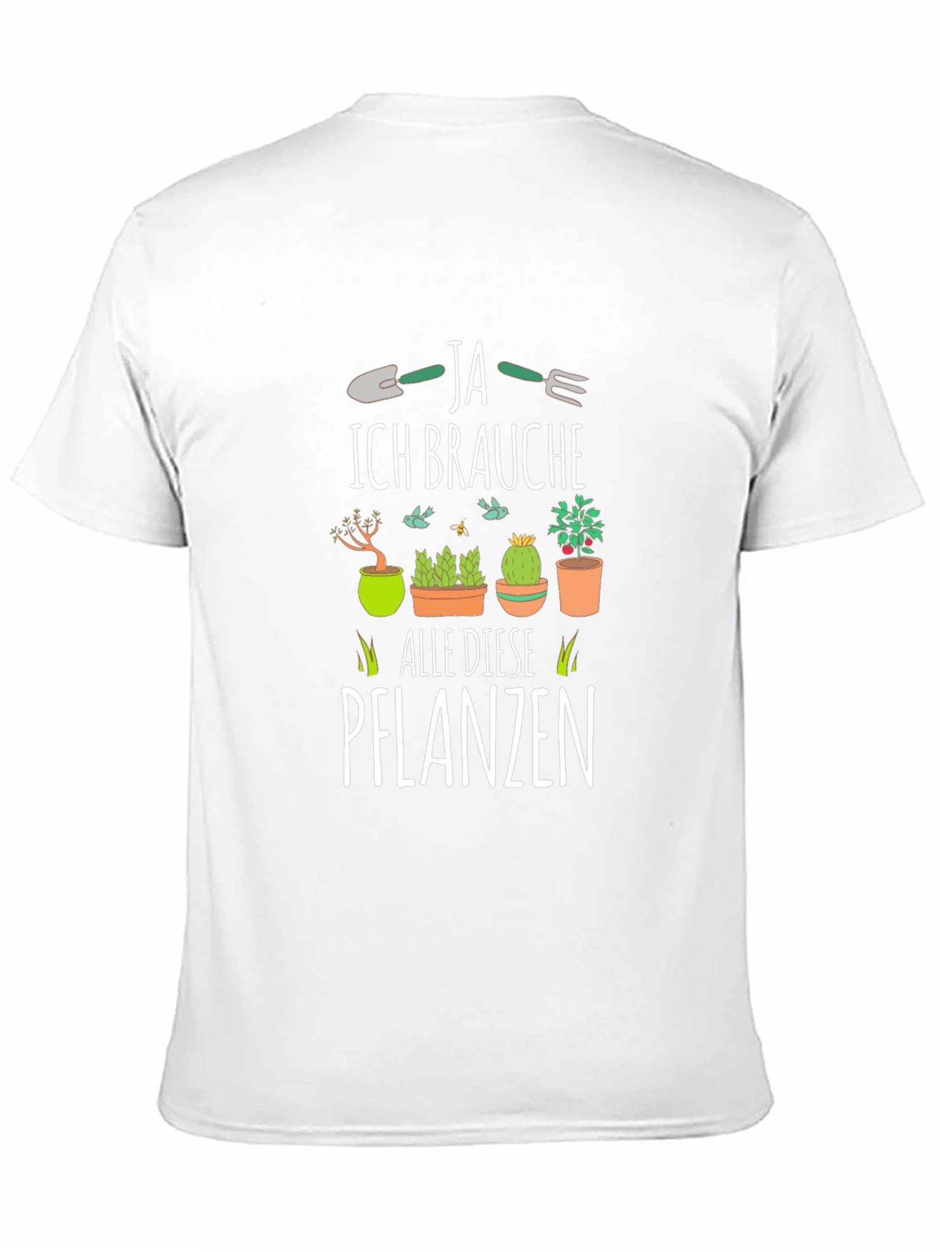 Plant Lovers T-Shirt: Ja Ich Brauche Alle Diese Pflanzen