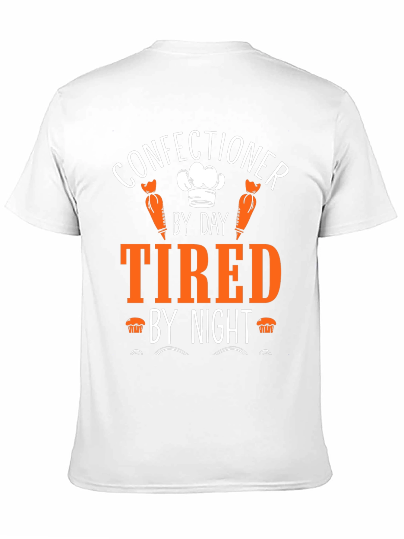 Confectioner by Day Tired by Night T-Shirt