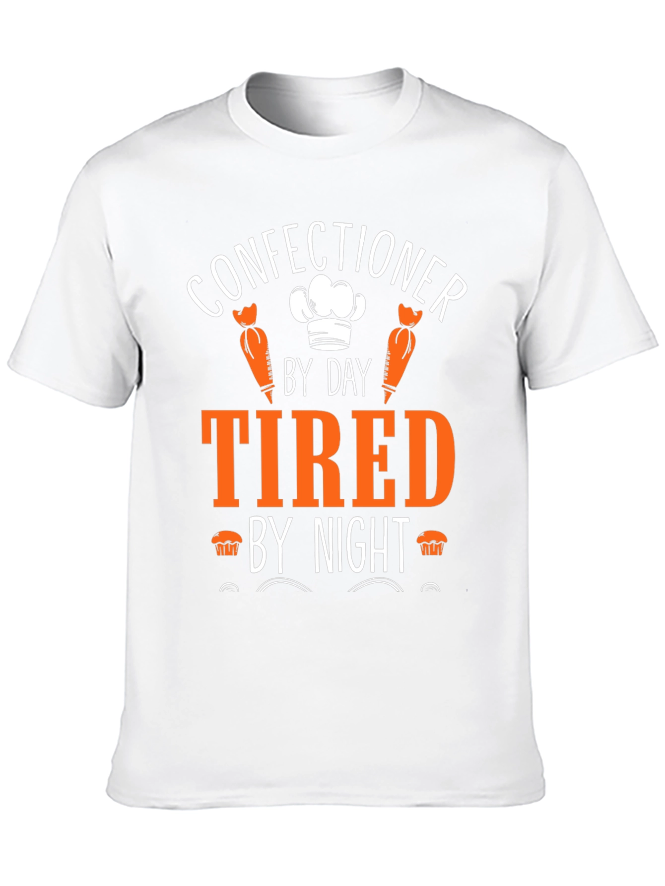 Confectioner by Day Tired by Night T-Shirt