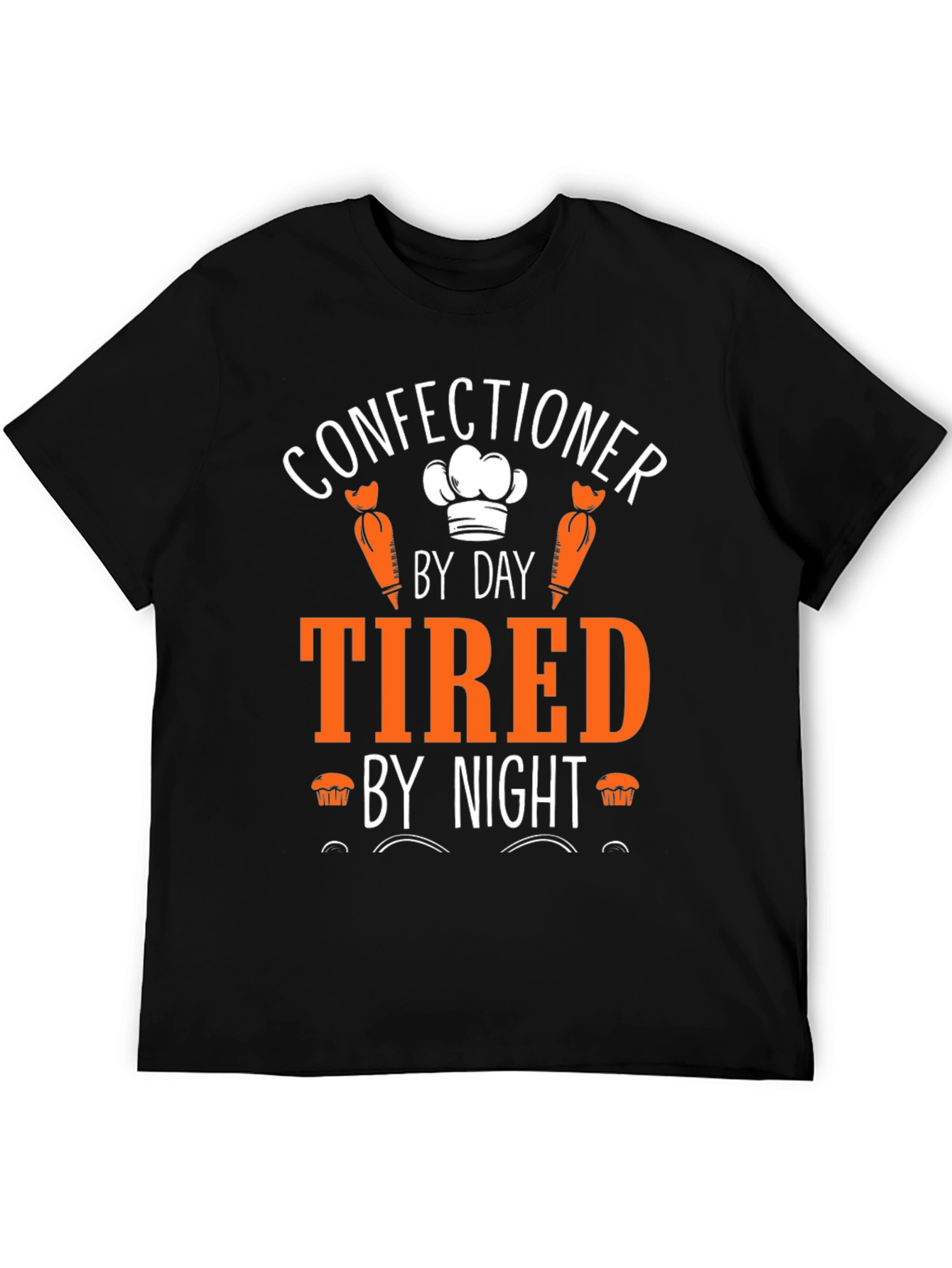 Confectioner by Day Tired by Night T-Shirt