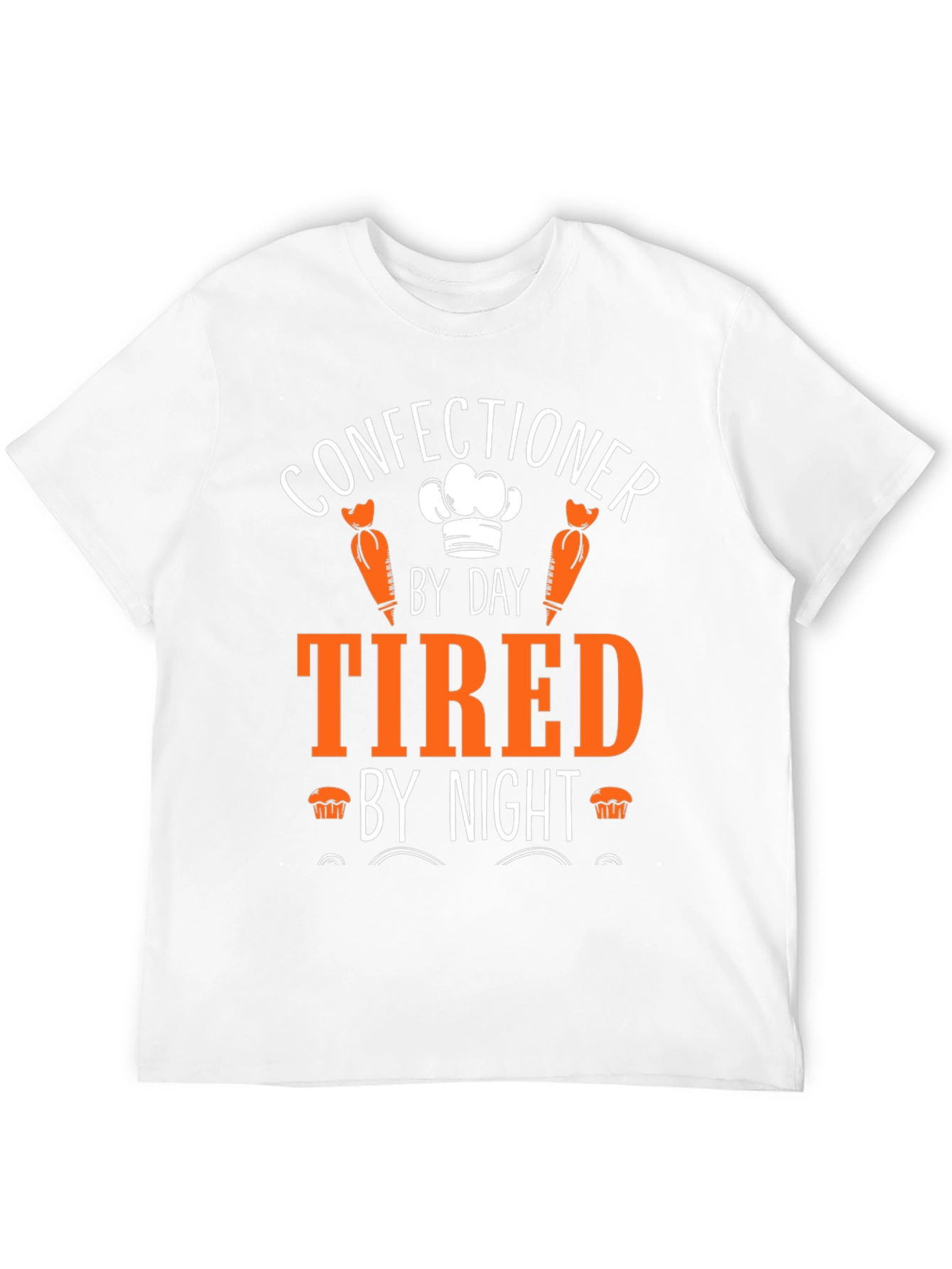 Confectioner by Day Tired by Night T-Shirt
