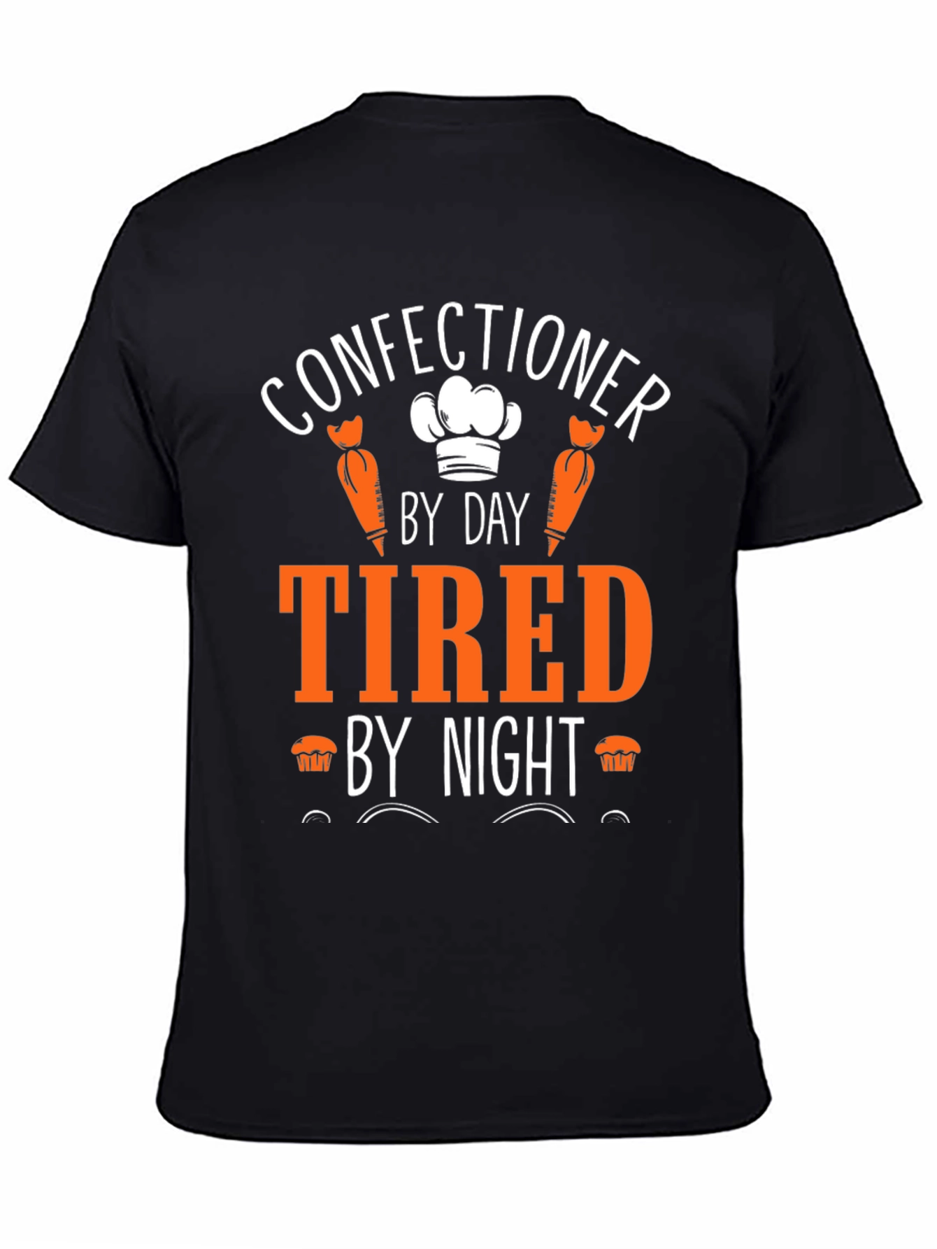 Confectioner by Day Tired by Night T-Shirt