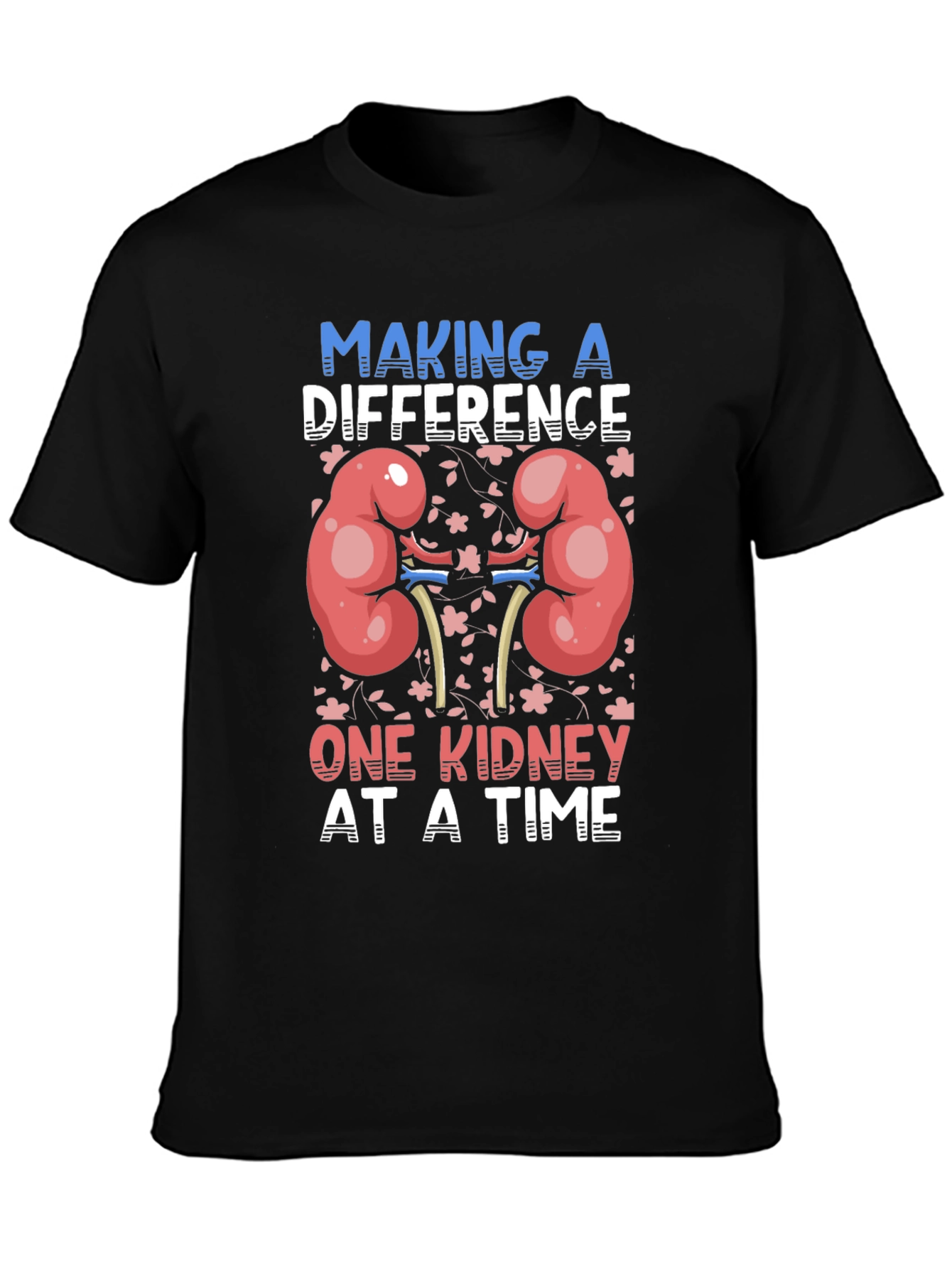 Kidney Donor T-Shirt - Making a Difference!