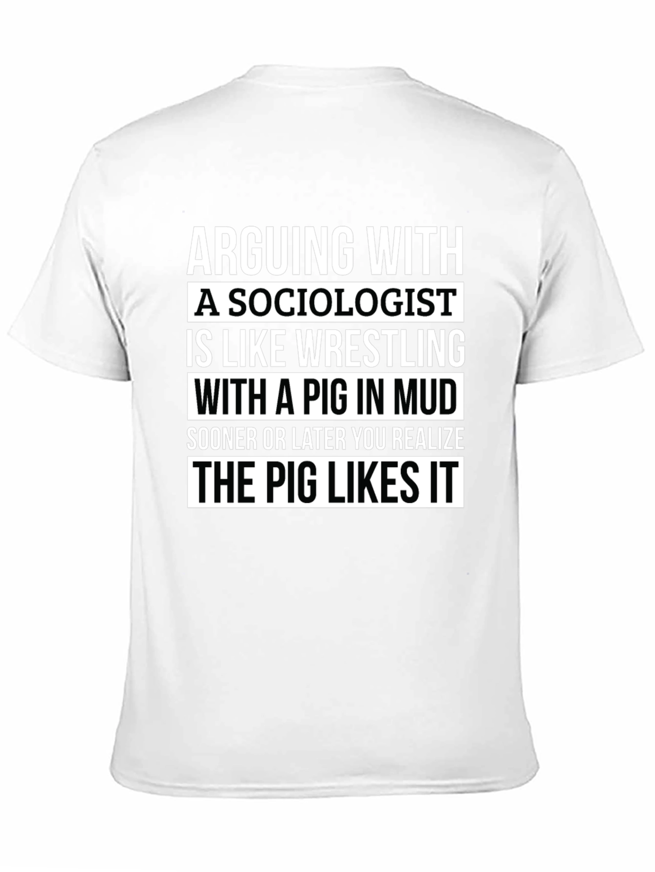 Sociologist Pig in Mud T-Shirt