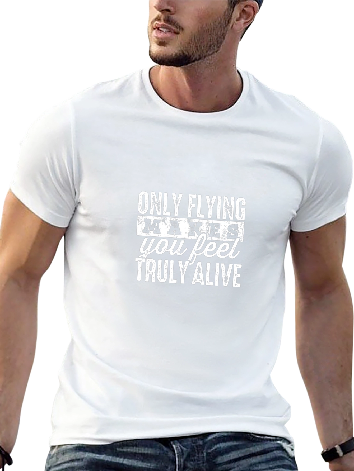 Only Flying Makes You Feel Truly Alive T-Shirt