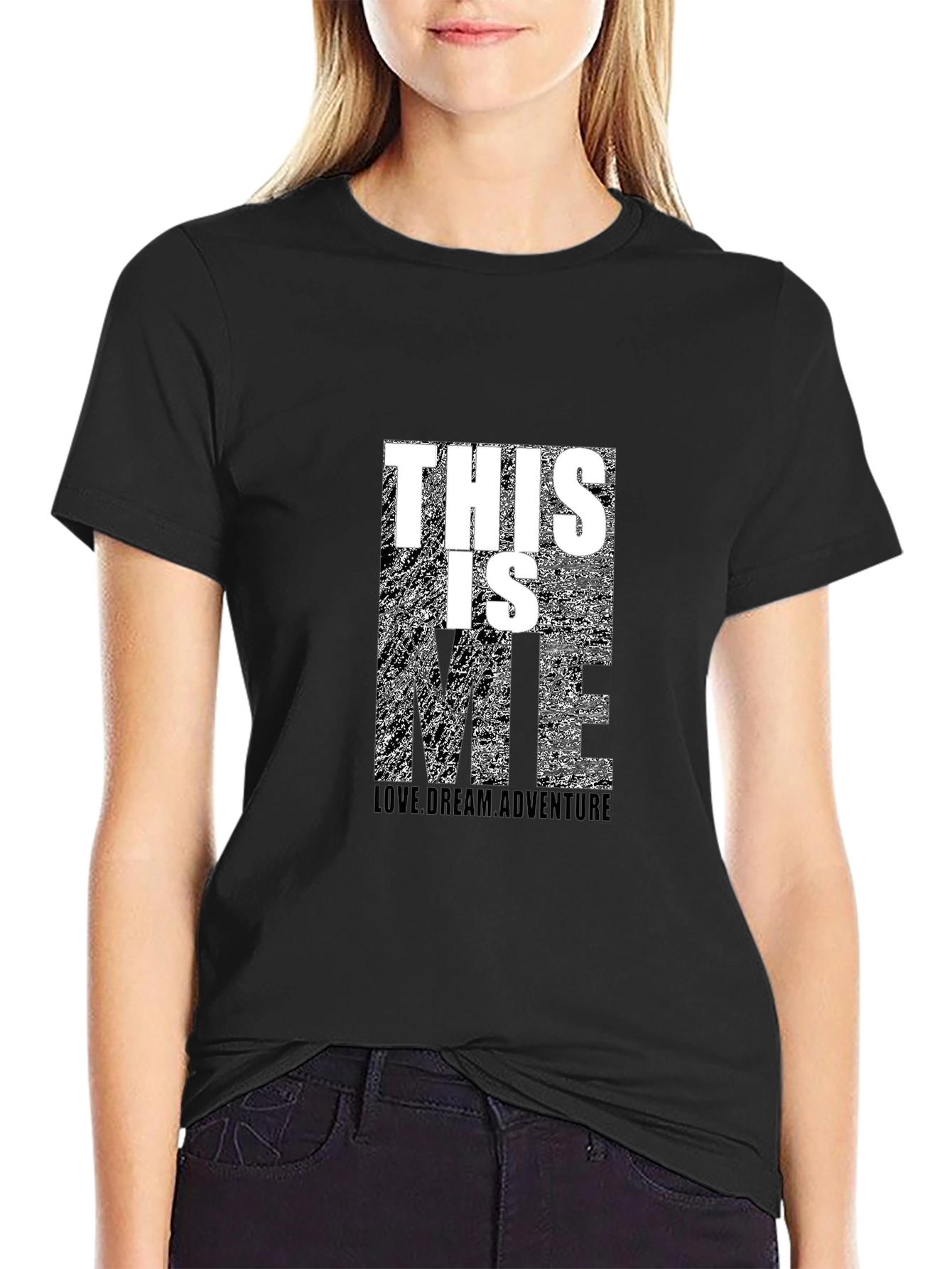 This Is Me T-Shirt - Love Dream Adventure Tee
