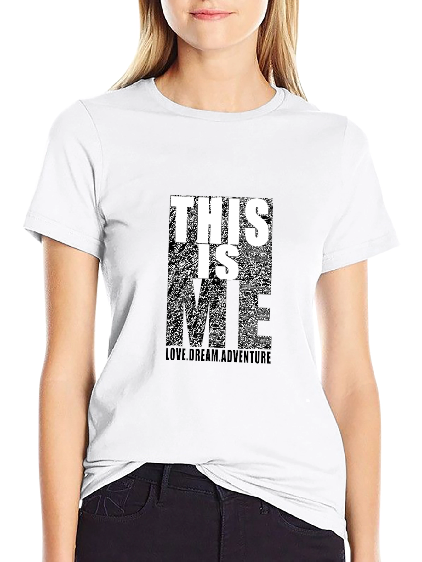 This Is Me T-Shirt - Love Dream Adventure Tee