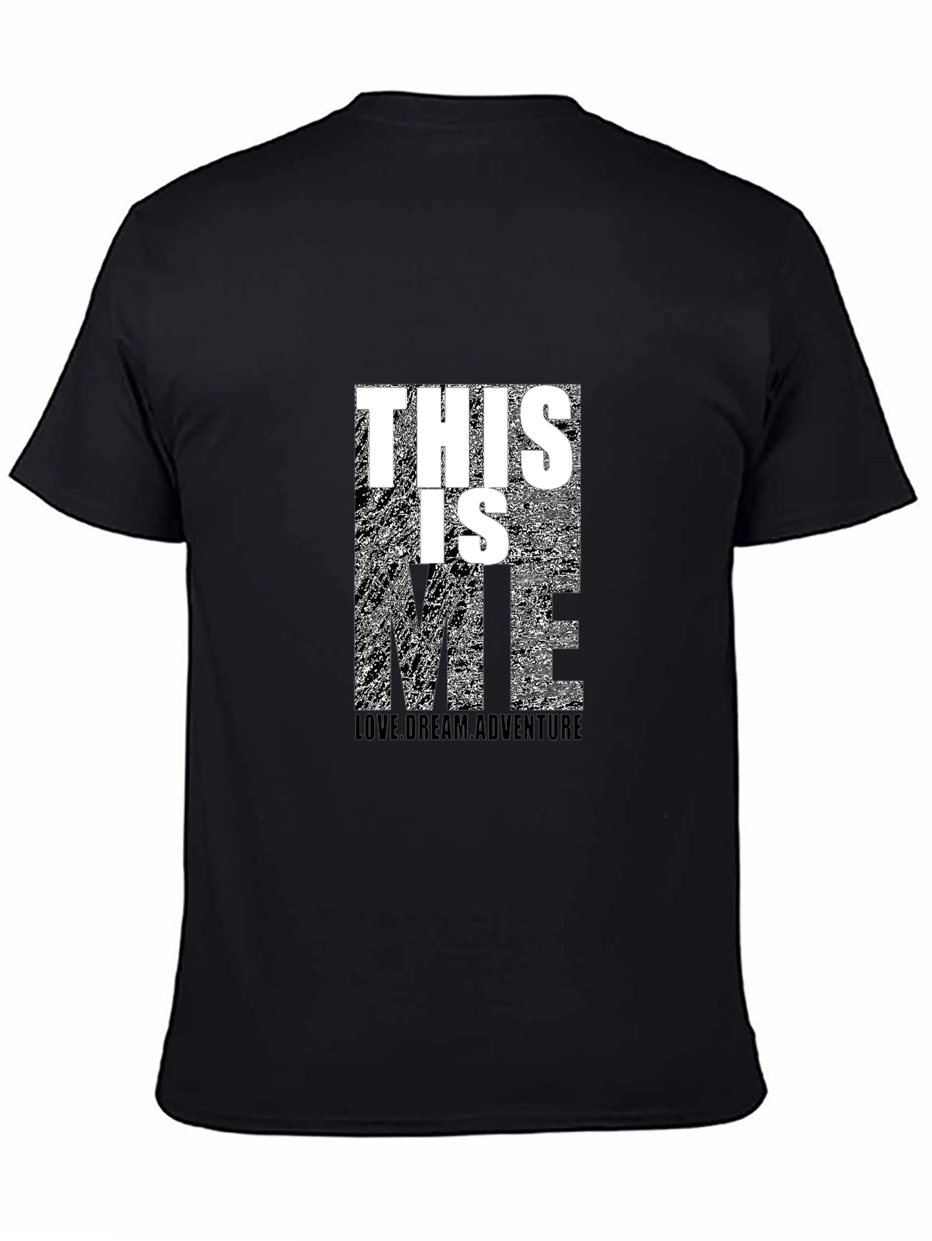 This Is Me T-Shirt - Love Dream Adventure Tee