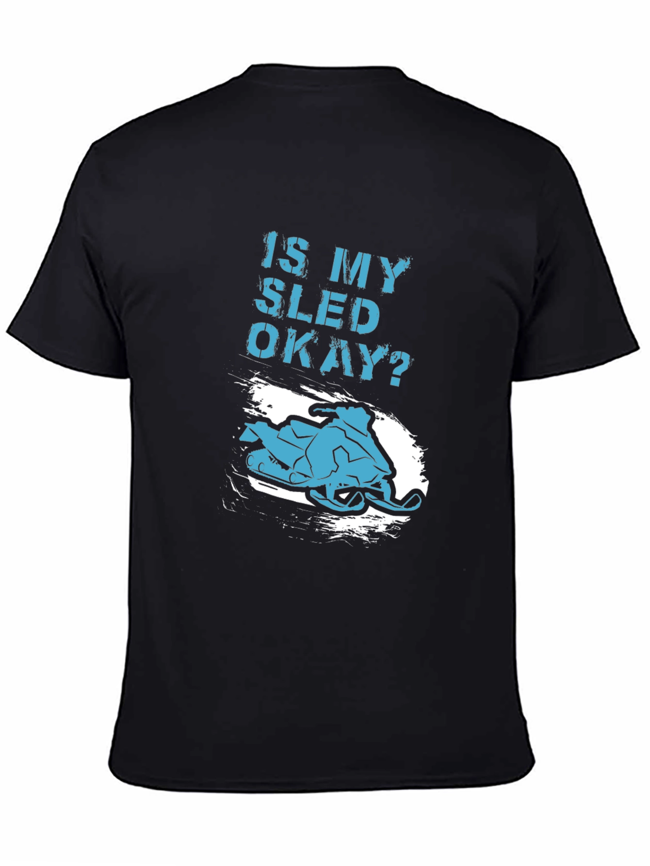 Is My Sled Okay? Graphic T-Shirt