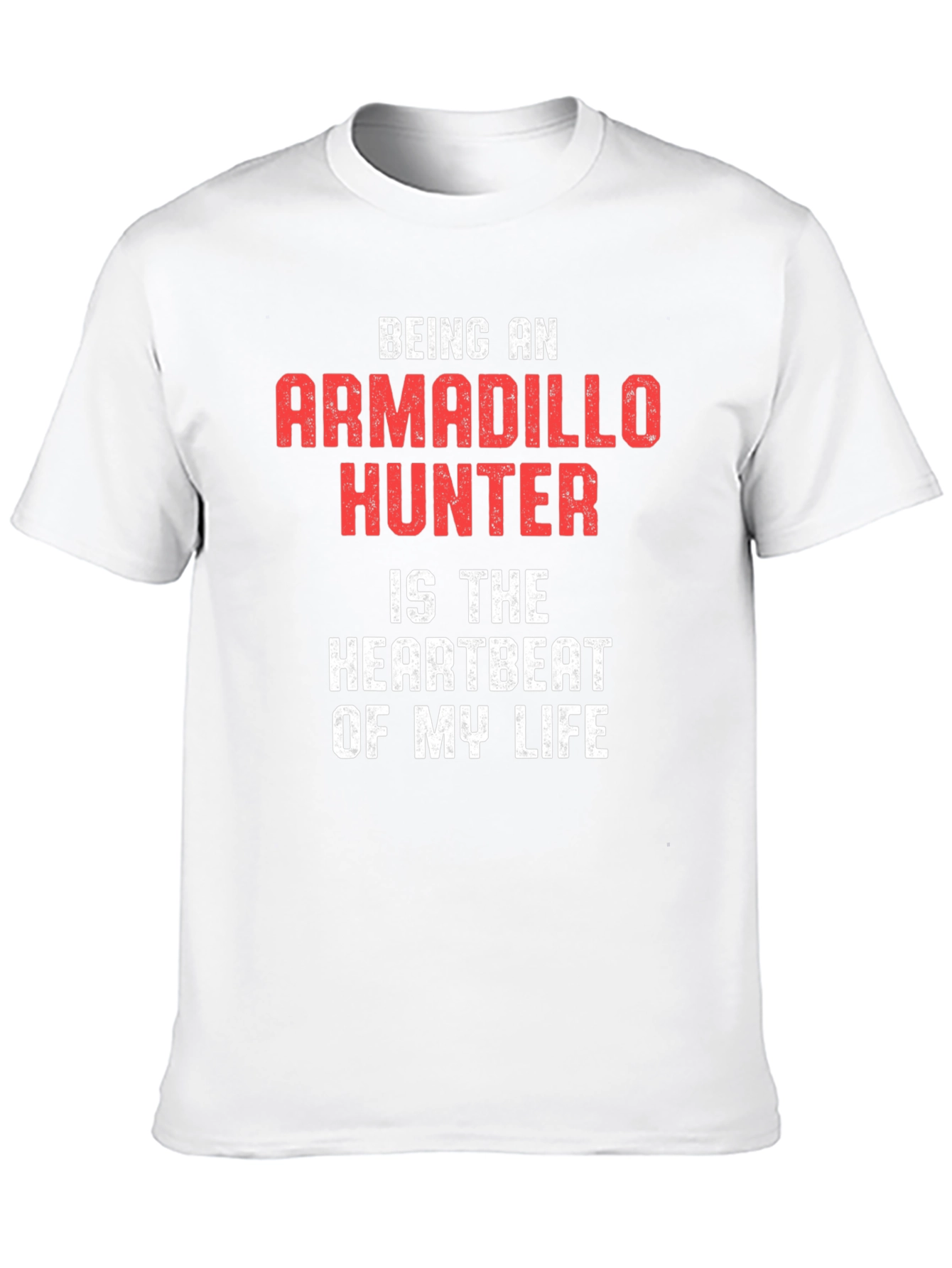 Armadillo Hunter T-Shirt: Heartbeat of My Life Tee