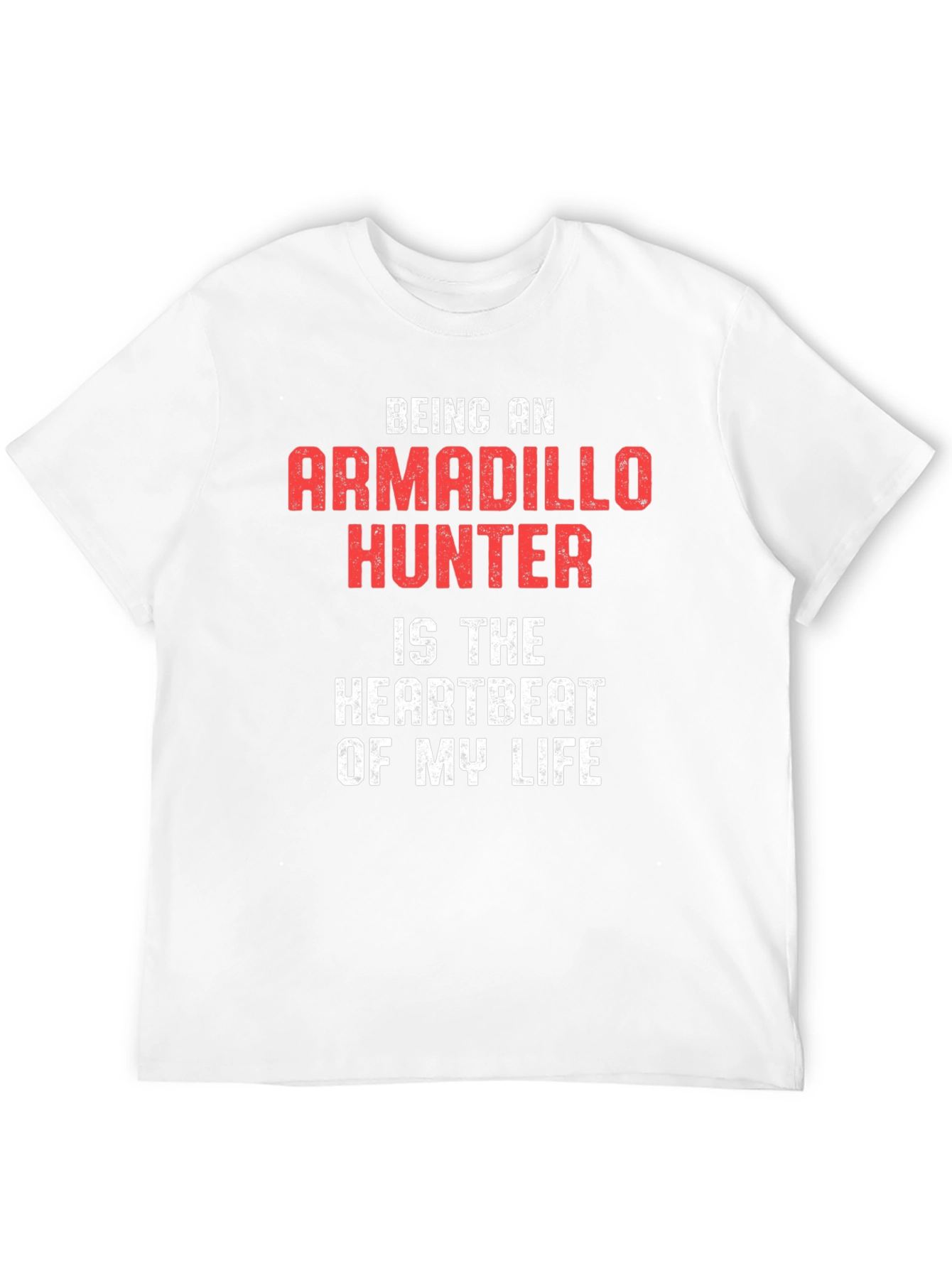 Armadillo Hunter T-Shirt: Heartbeat of My Life Tee