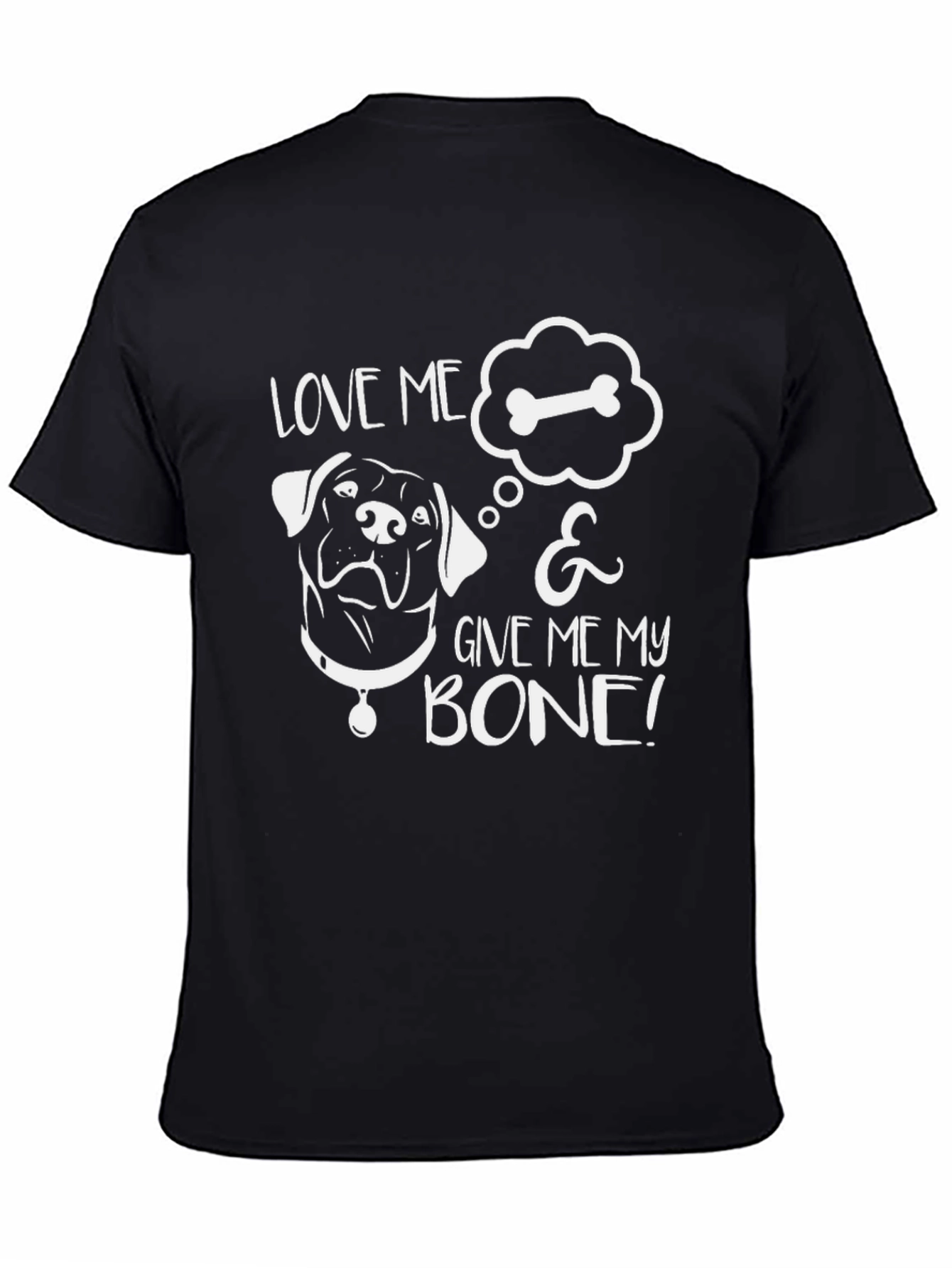Love Me & Give Me My Bone! Black T-Shirt