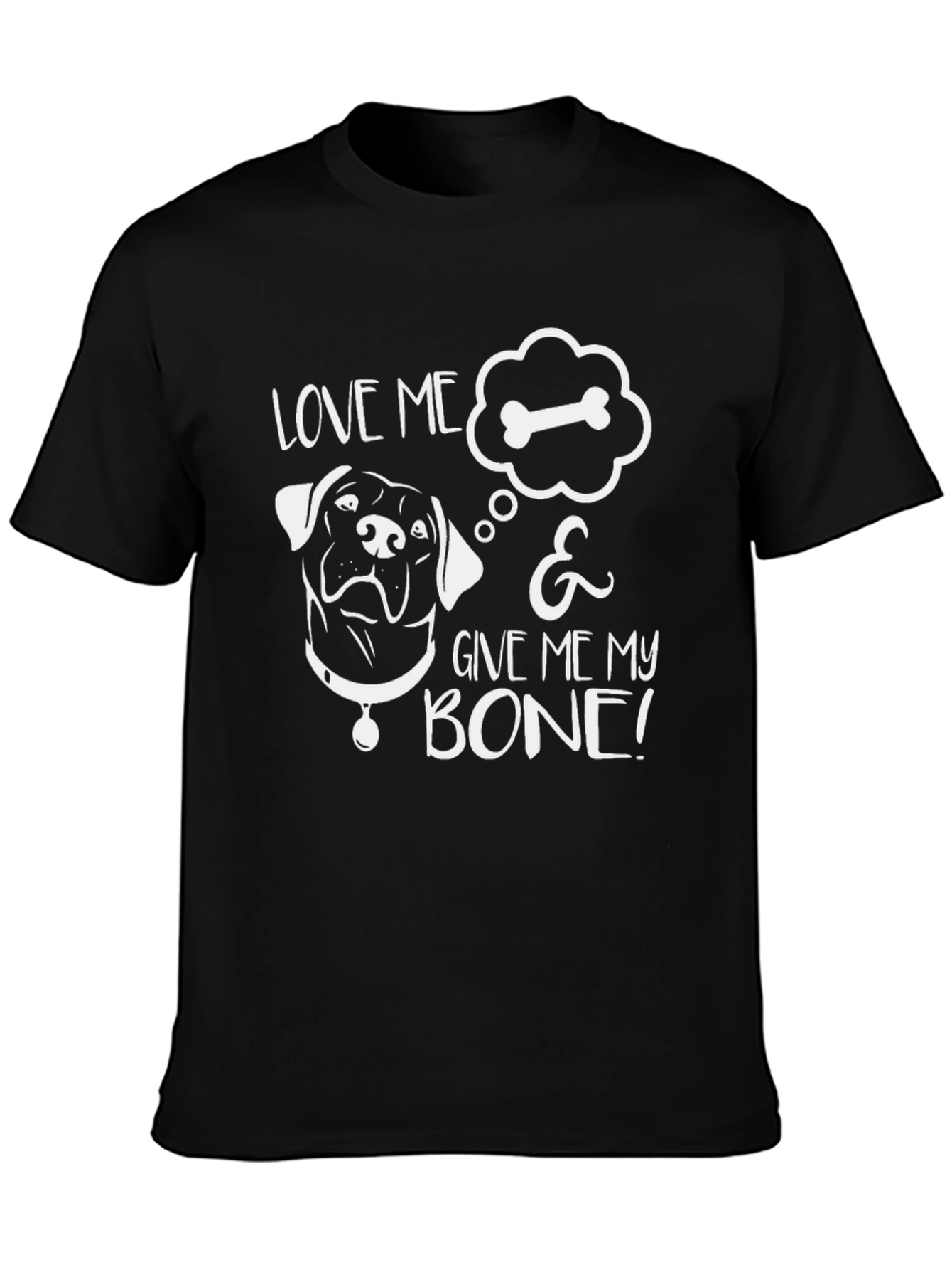 Love Me & Give Me My Bone! Black T-Shirt