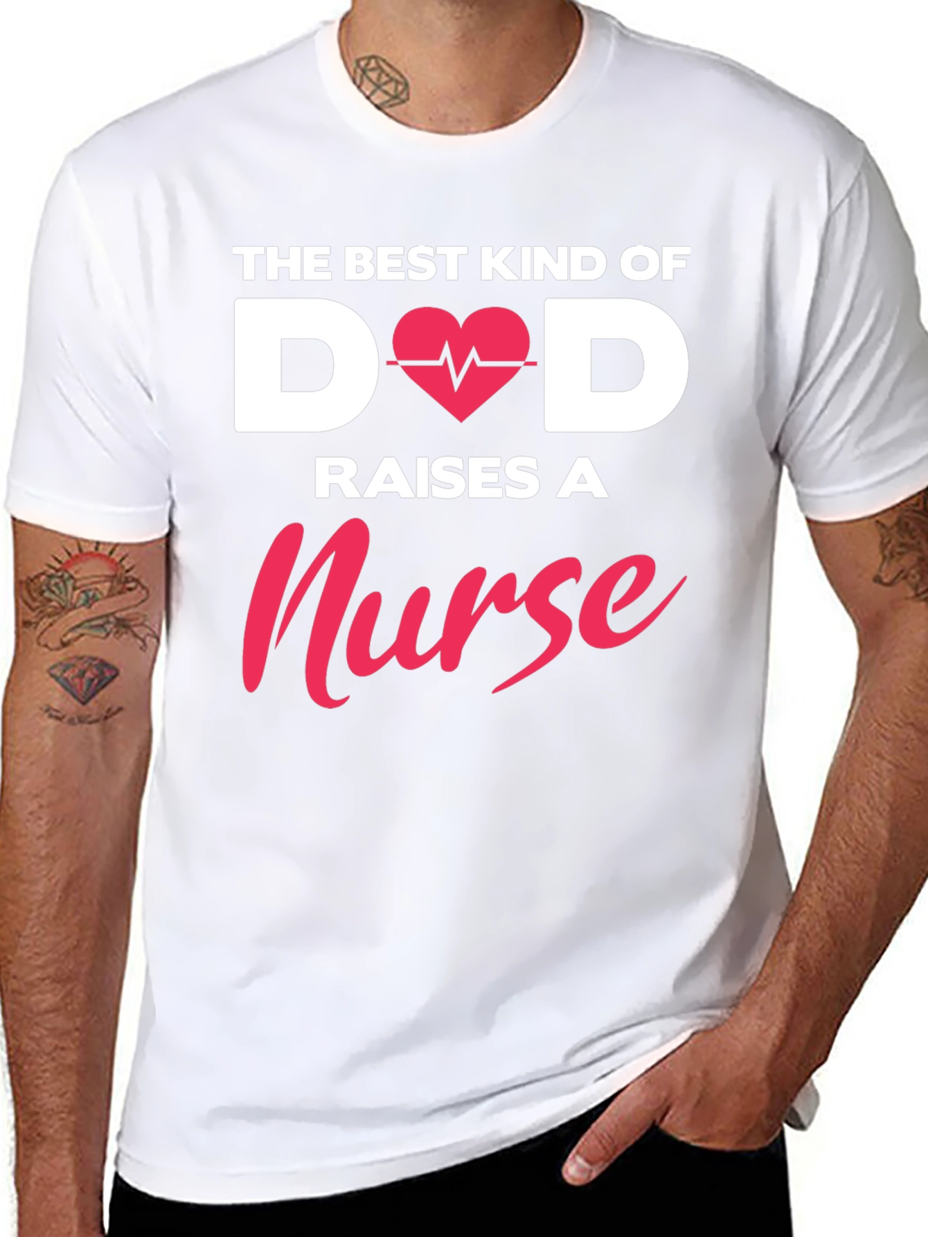 Best Dad Raises A Nurse T-Shirt
