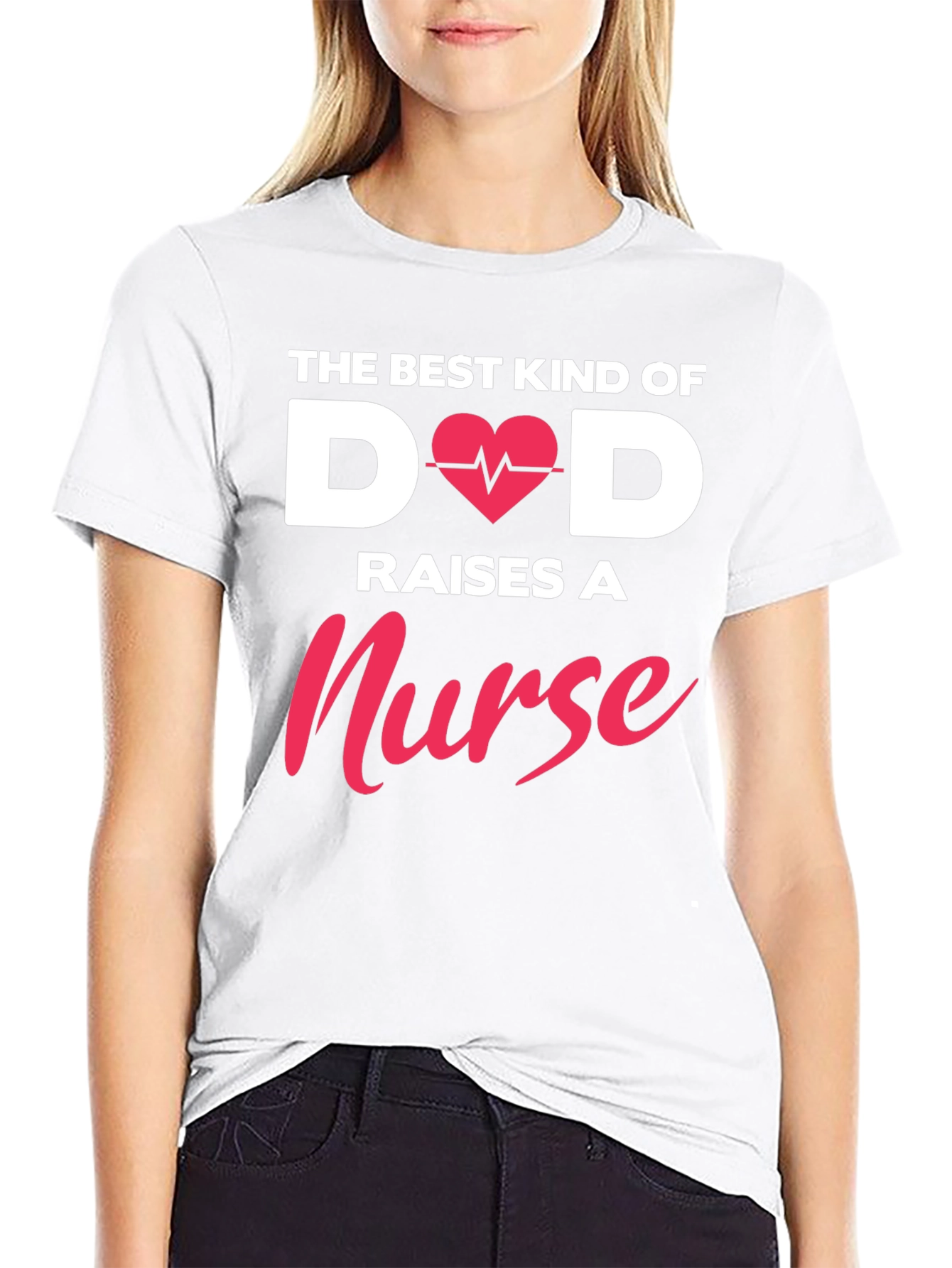 Best Dad Raises A Nurse T-Shirt