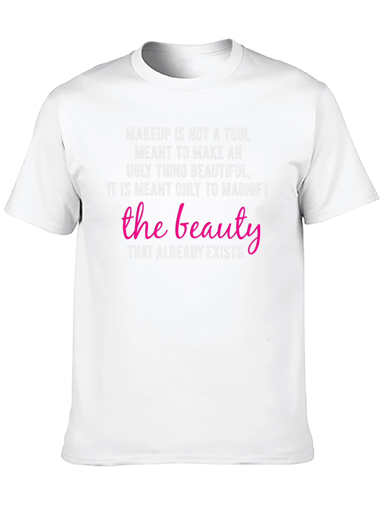 Beauty Definition T-Shirt: Makeup Is Not a Tool